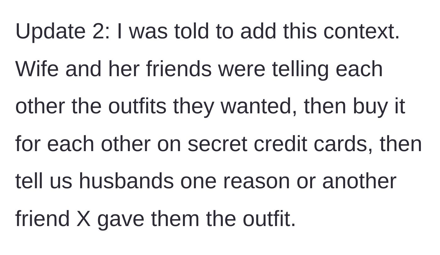 Story part 6 - The revelation that the wife and her friends have been using secret credit cards to fund shopping sprees for each other.