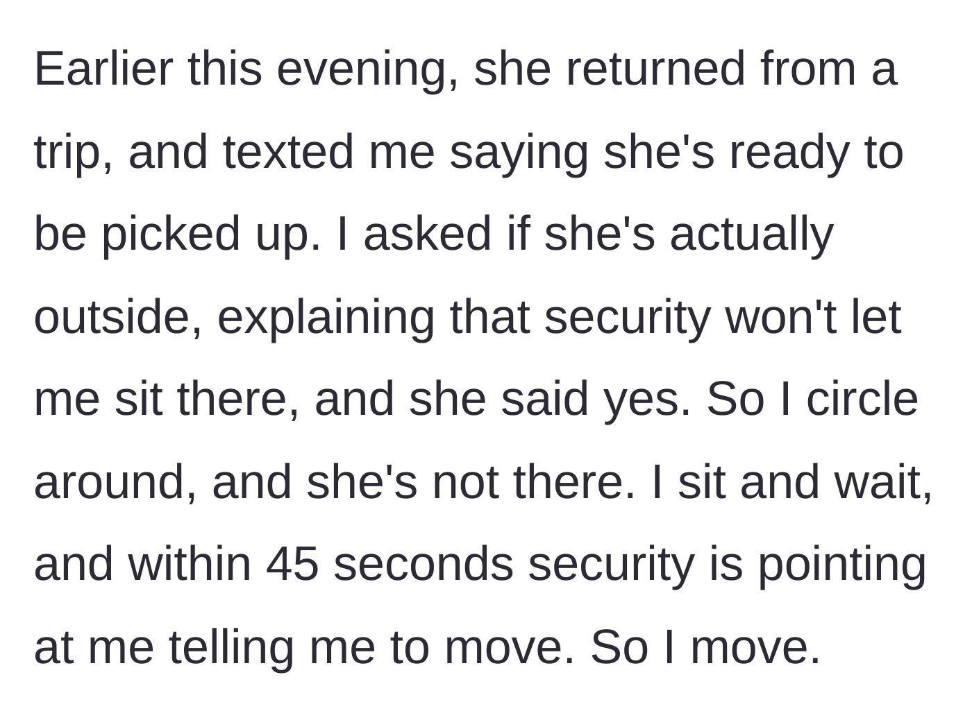 Story part 3 - On her latest return, she lies again about being outside. The husband is immediately ordered to move by airport security.