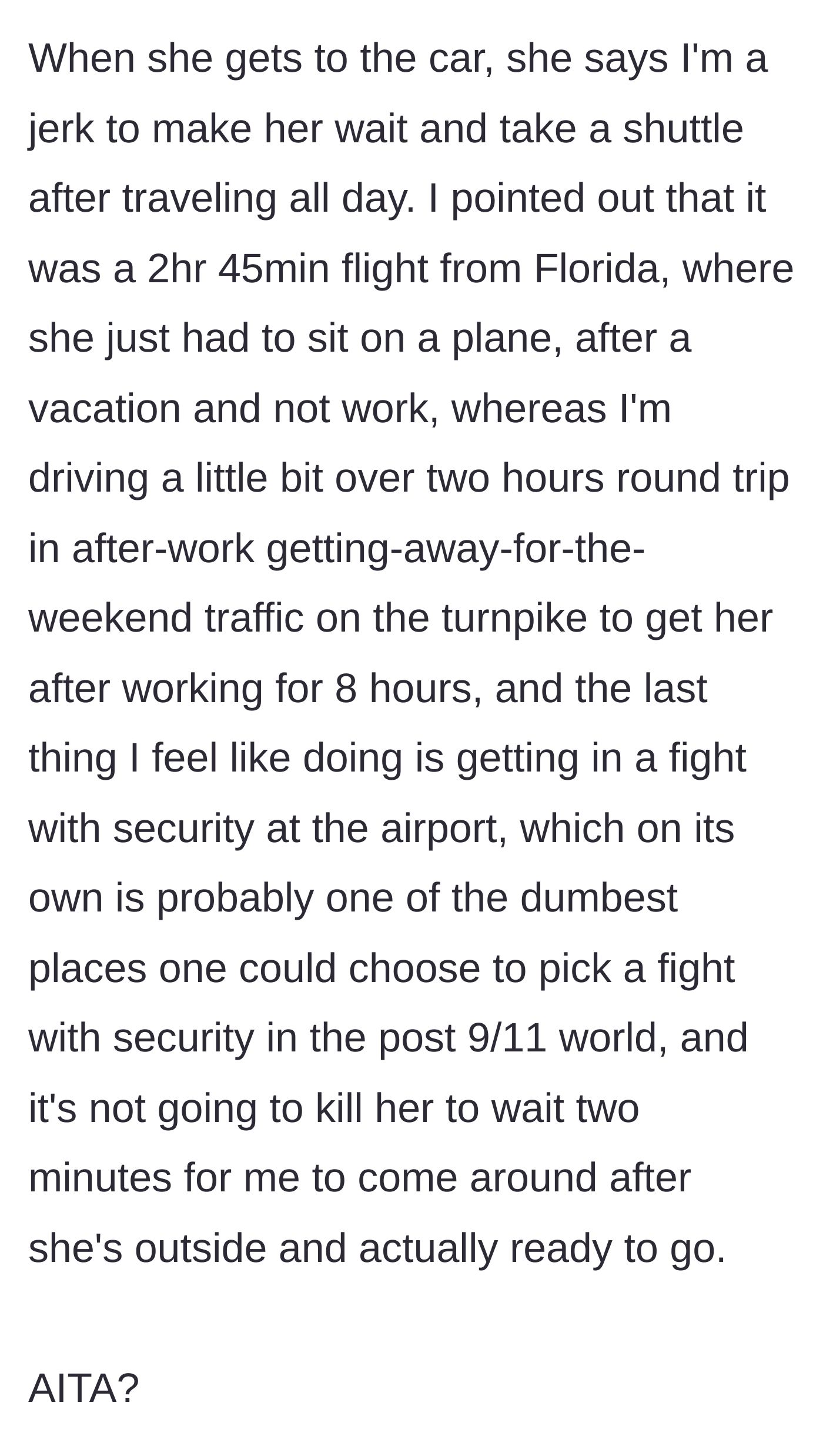 Story part 5 - The wife complains about taking the shuttle after her vacation, and the husband points out his long workday, traffic commute, and airport rules.