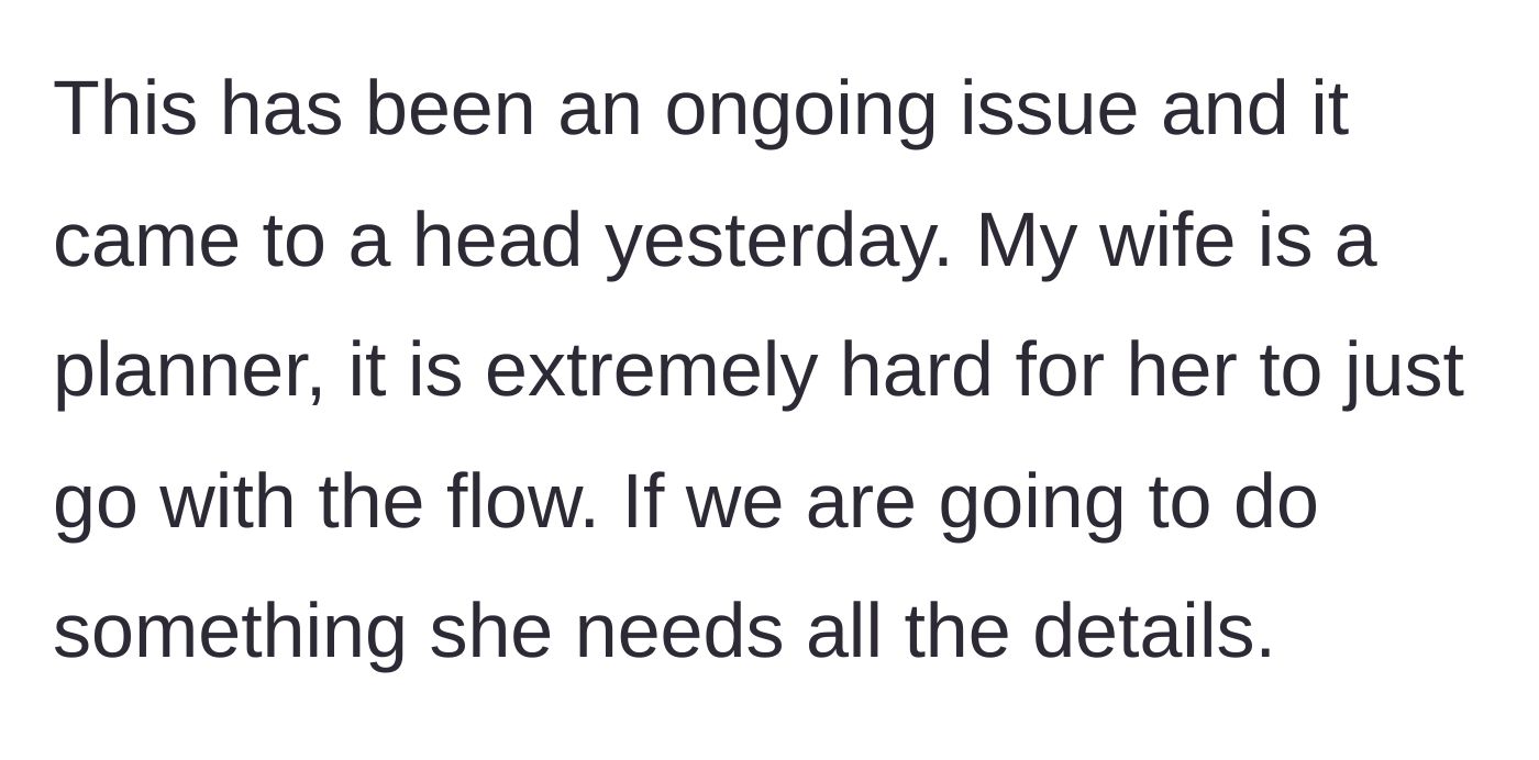 Story part 1 - Explaining the wife's intense need to plan every detail of their lives.
