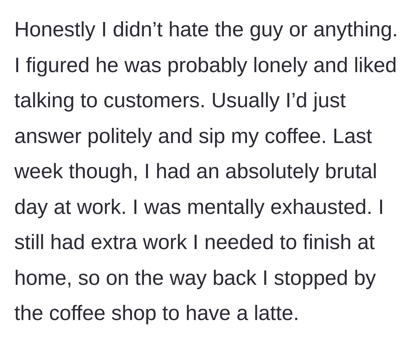 Story part 3 - The main character describes a particularly brutal workday that left him entirely mentally depleted.