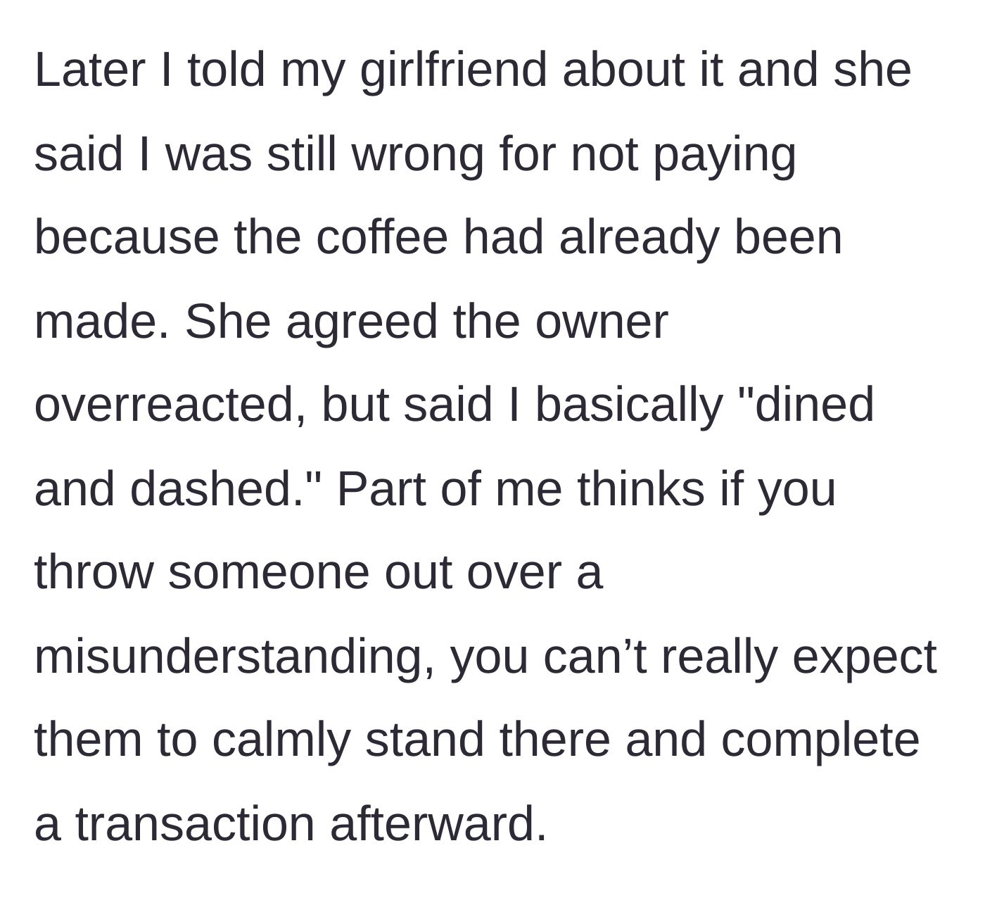 Story part 8 - The main character's girlfriend accuses him of dining and dashing because the coffee was already made.
