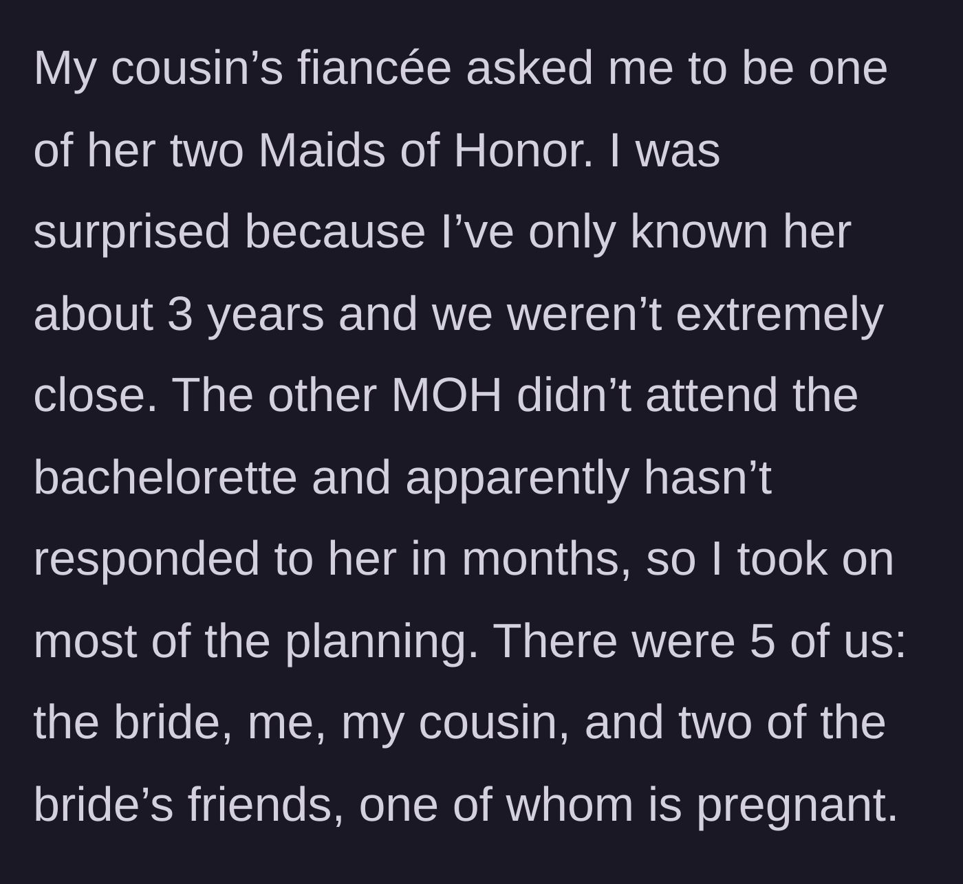 Story part 1 - The unexpected Maid of Honor request and the MIA co-planner