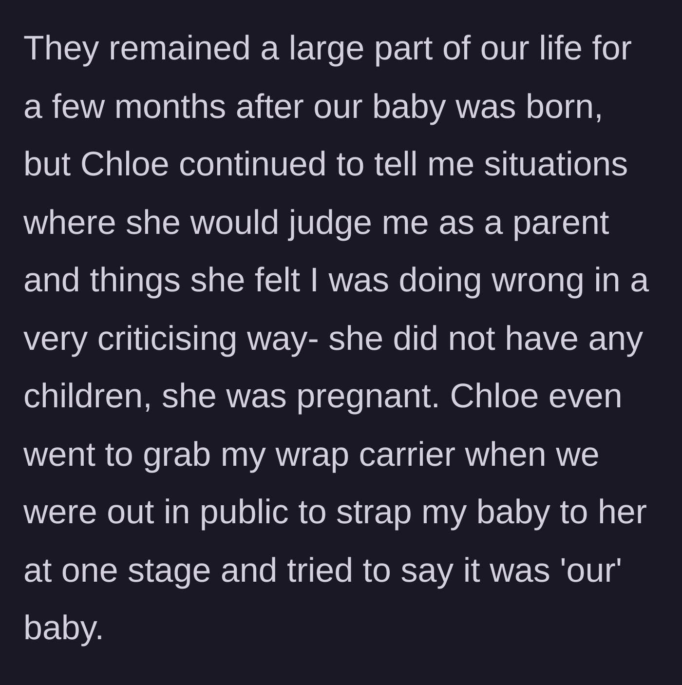 Story part 4 - Chloe criticizes the author's parenting and tries to wear the author's baby.