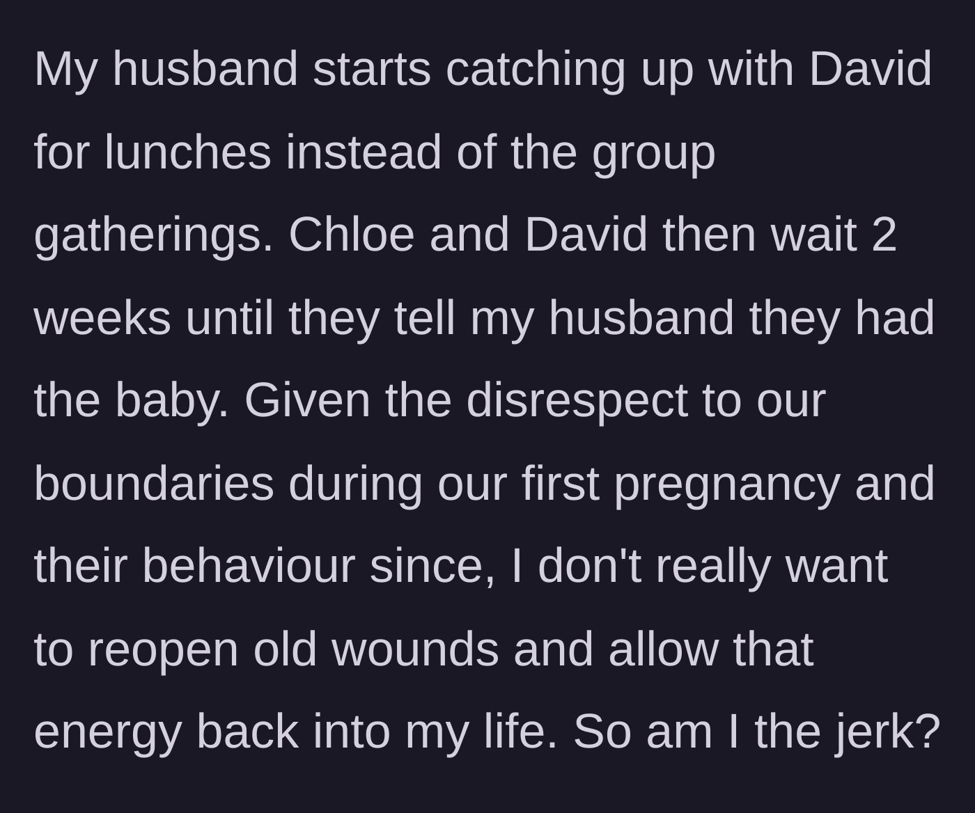 Story part 7 - The couples drift apart and the author debates hiding her new pregnancy.