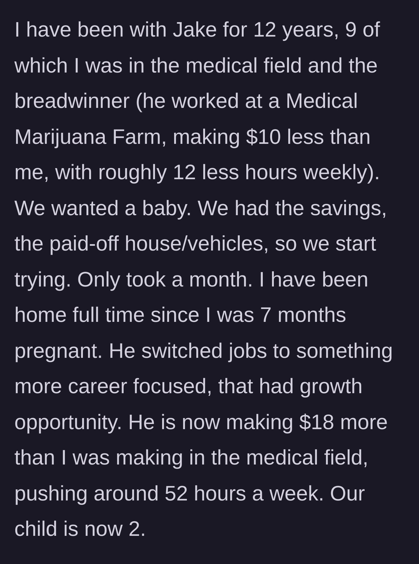 Story part 1 - Background on the couple's relationship history, their decision to have a baby, and how the financial and career dynamics completely flipped.