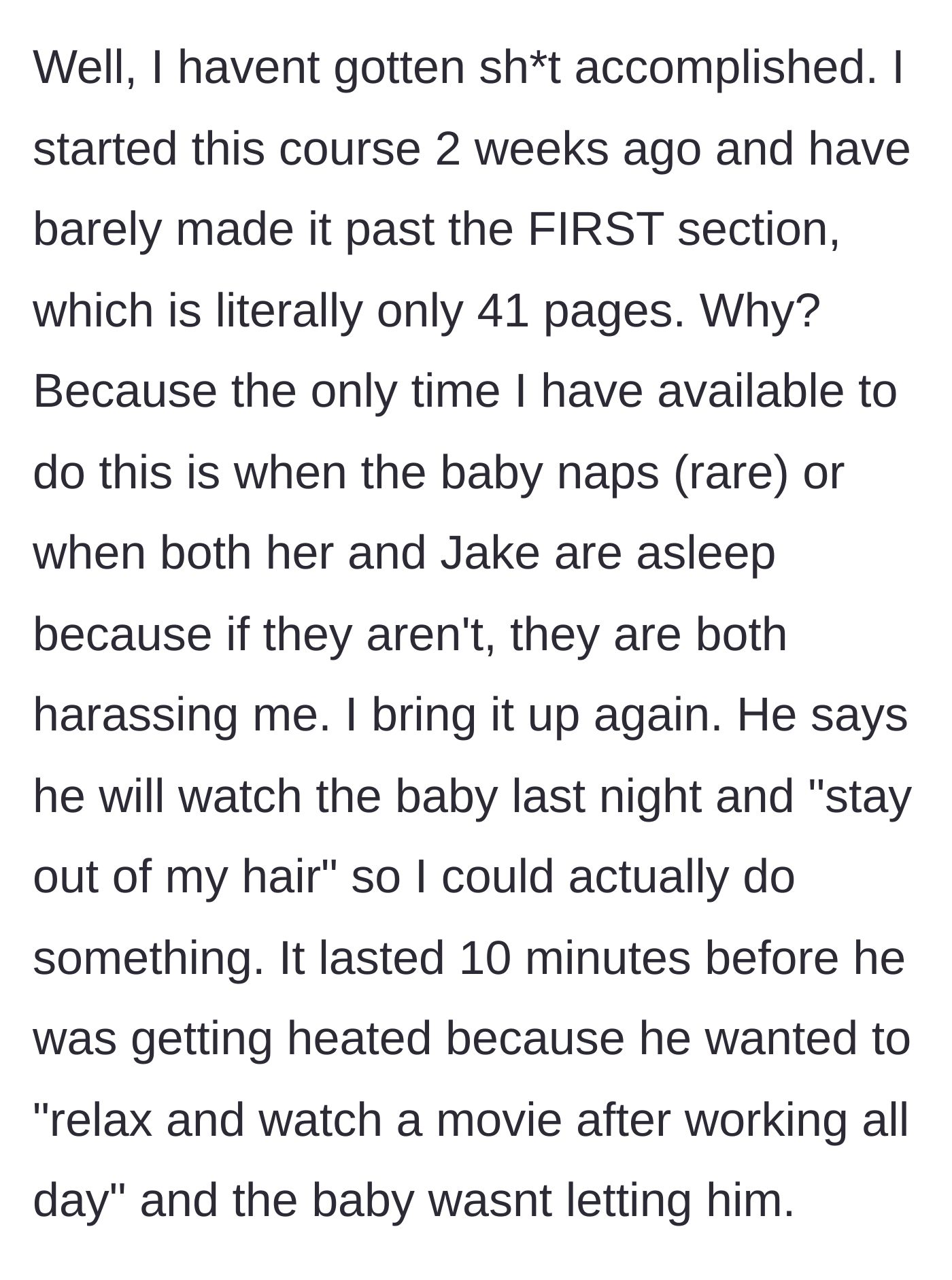 Story part 4 - The wife fails to make progress on her course because she is constantly interrupted, and the husband abandons his promise to watch the toddler after just ten minutes.