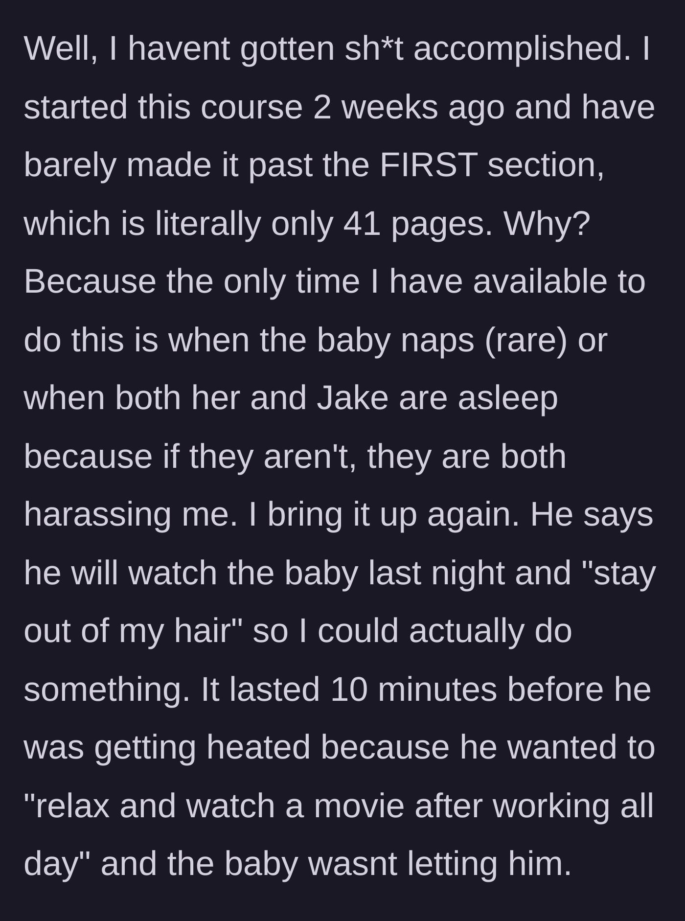 Story part 4 - The wife fails to make progress on her course because she is constantly interrupted, and the husband abandons his promise to watch the toddler after just ten minutes.