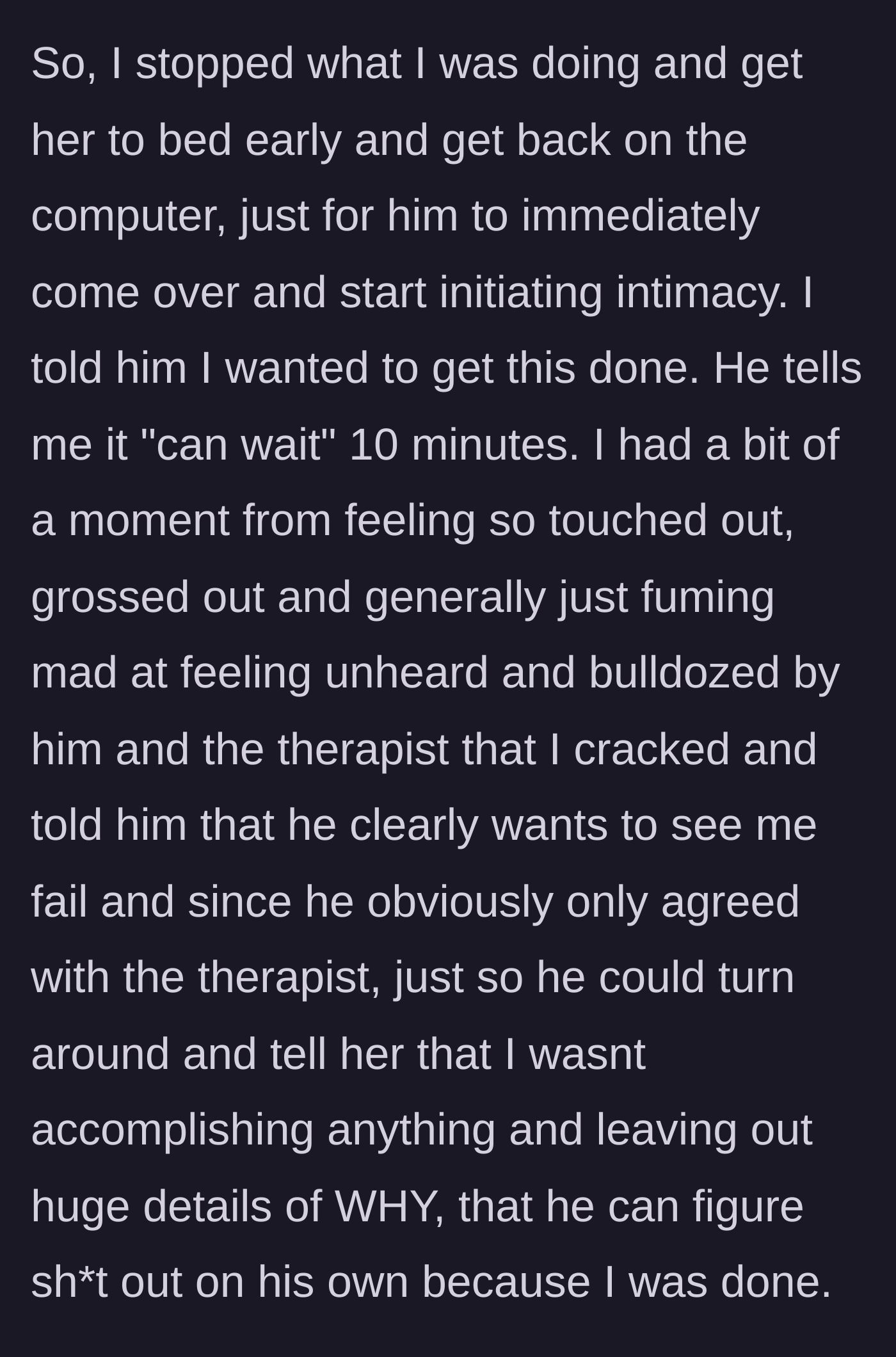 Story part 5 - After getting the baby to sleep, the wife tries to work again, only for the husband to demand quick physical intimacy, causing her to finally explode.