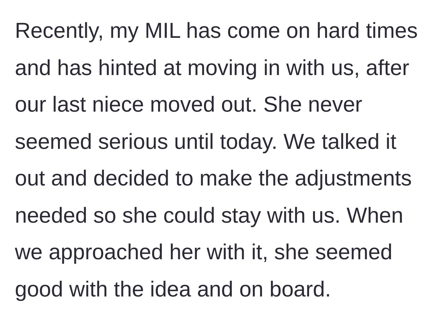 Story part 3 - The mother-in-law falling on hard times and the couple agreeing to let her move into their home.