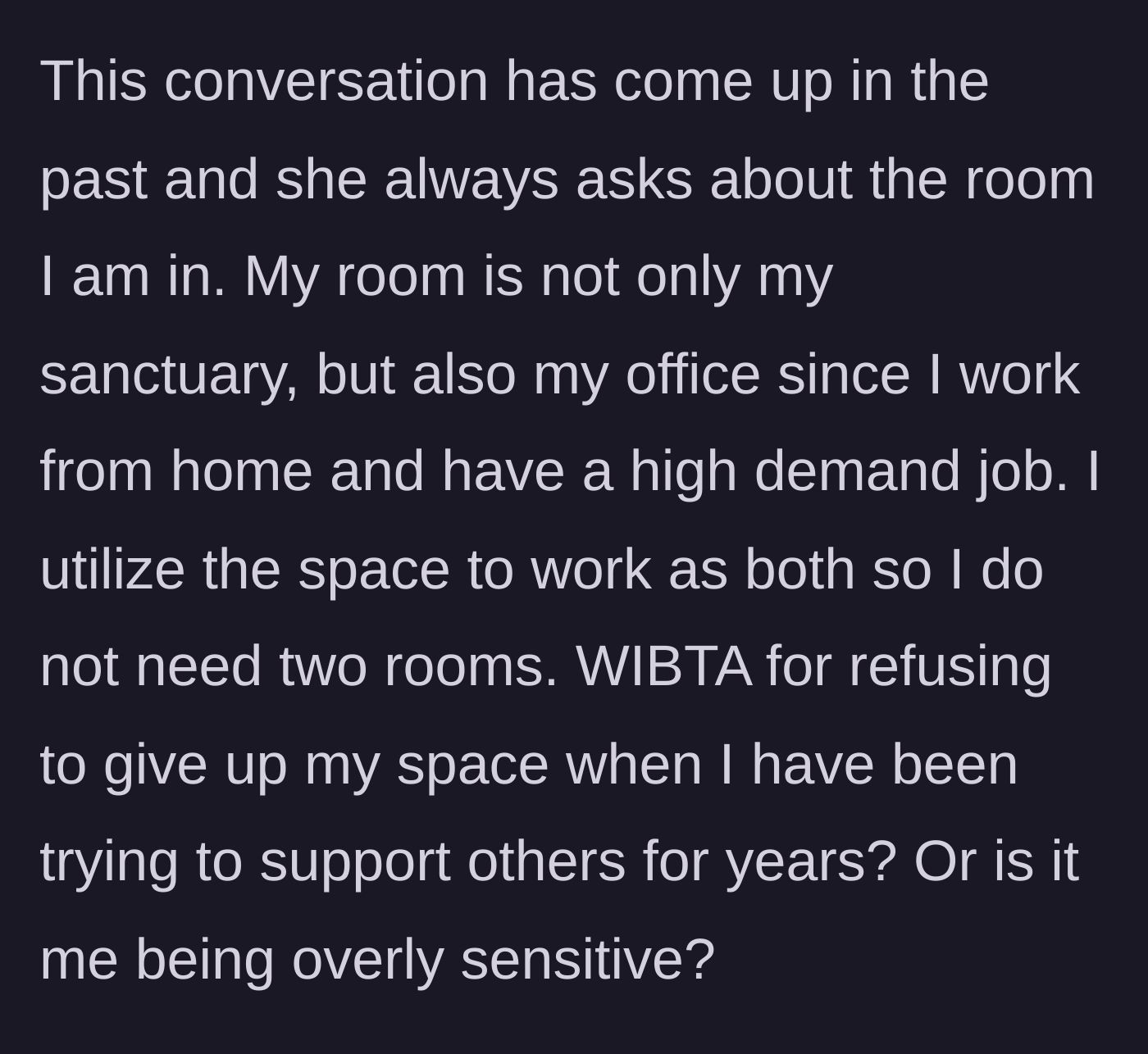 Story part 5 - The mother-in-law eyeing the main character's sanctuary/office, and the main character questioning if she is wrong to say no.