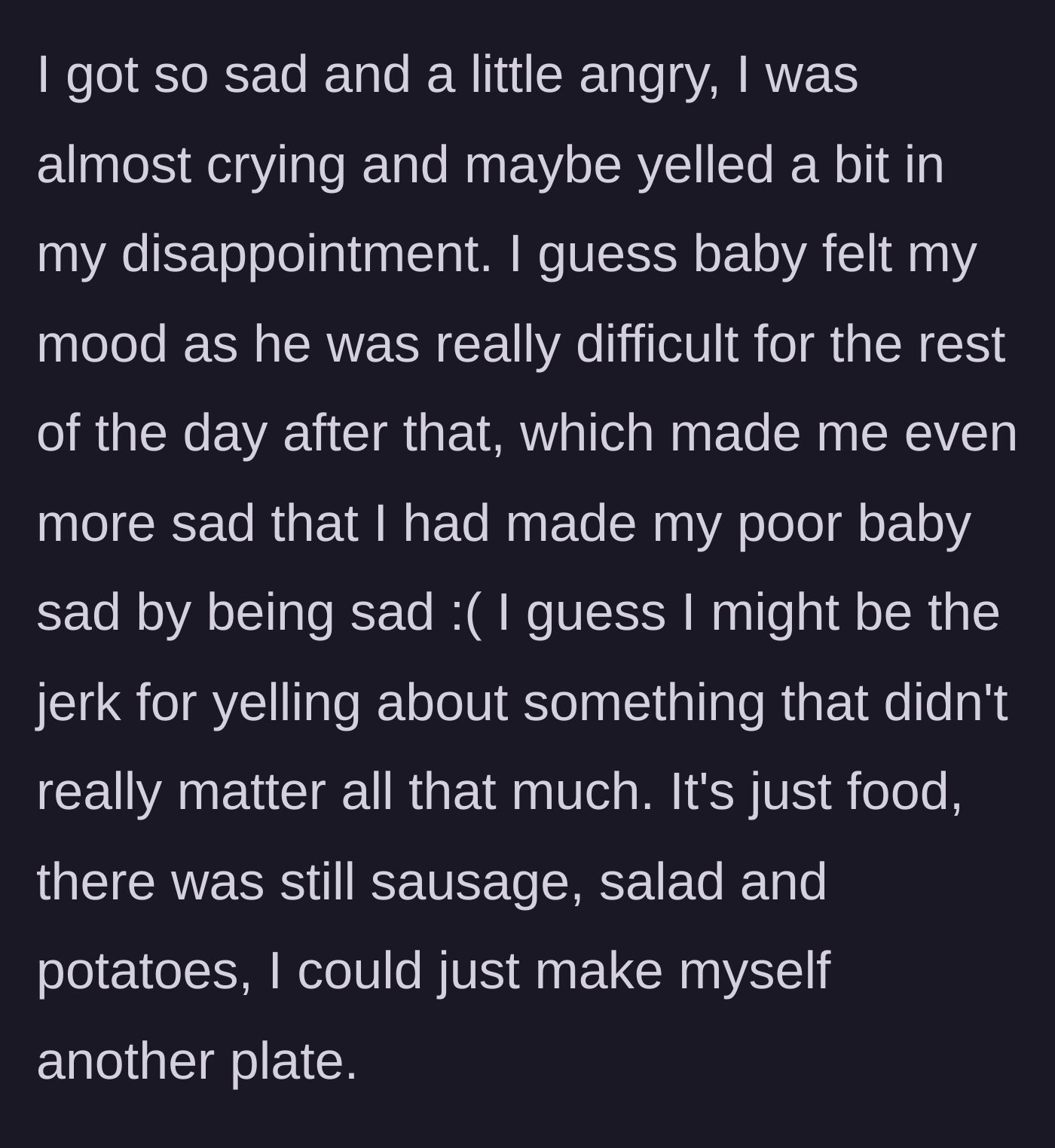 Story part 4 - The mom breaks down crying over the wasted food, which upsets the baby, making her feel even more guilty.