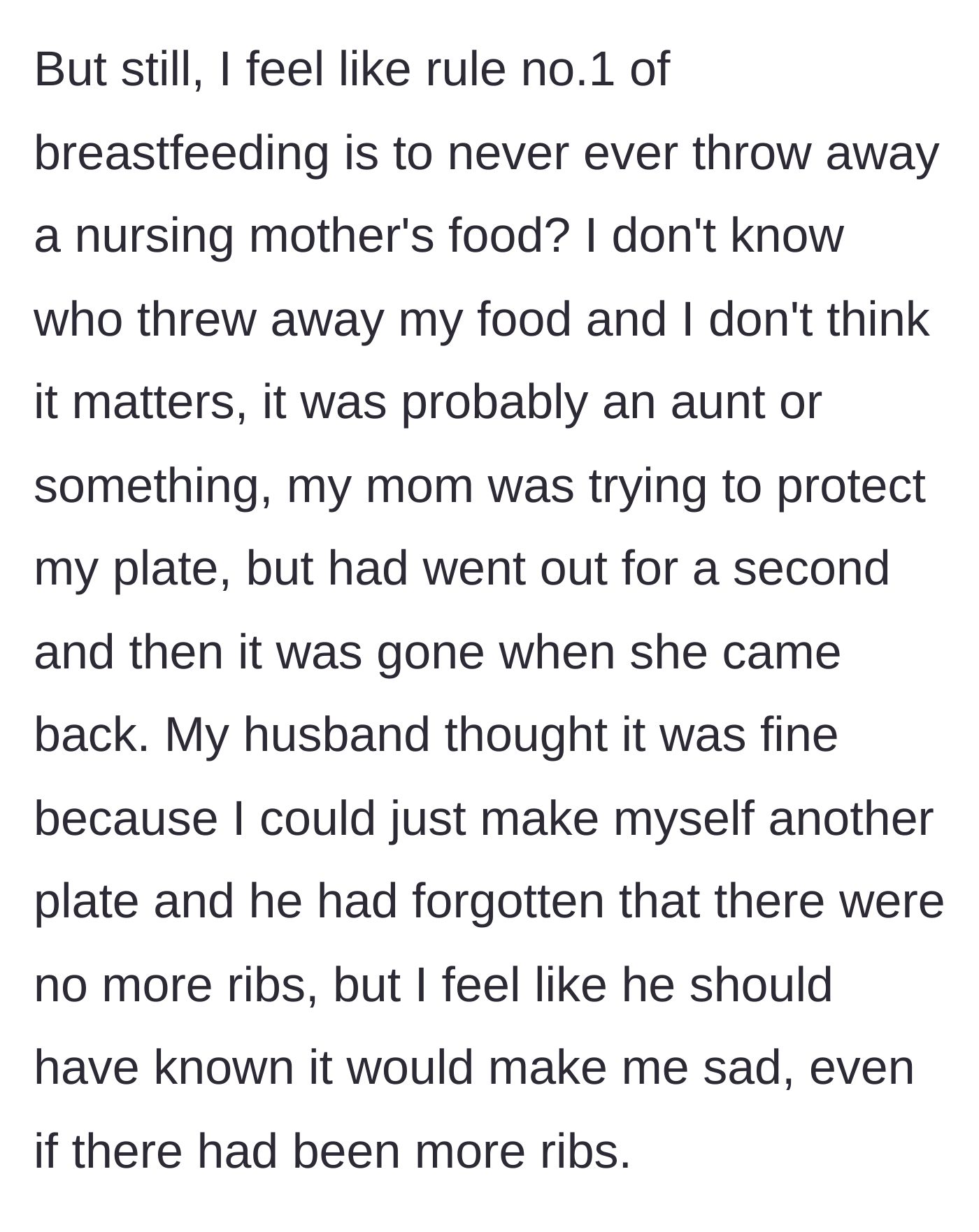 Story part 5 - The mom explains her husband was dismissive about the food being thrown out, even though he knew there were no more ribs.