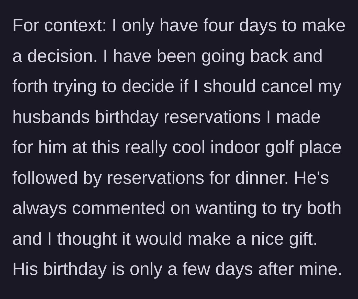 Story part 1 - Wife debating canceling her husband's elaborate birthday reservations.