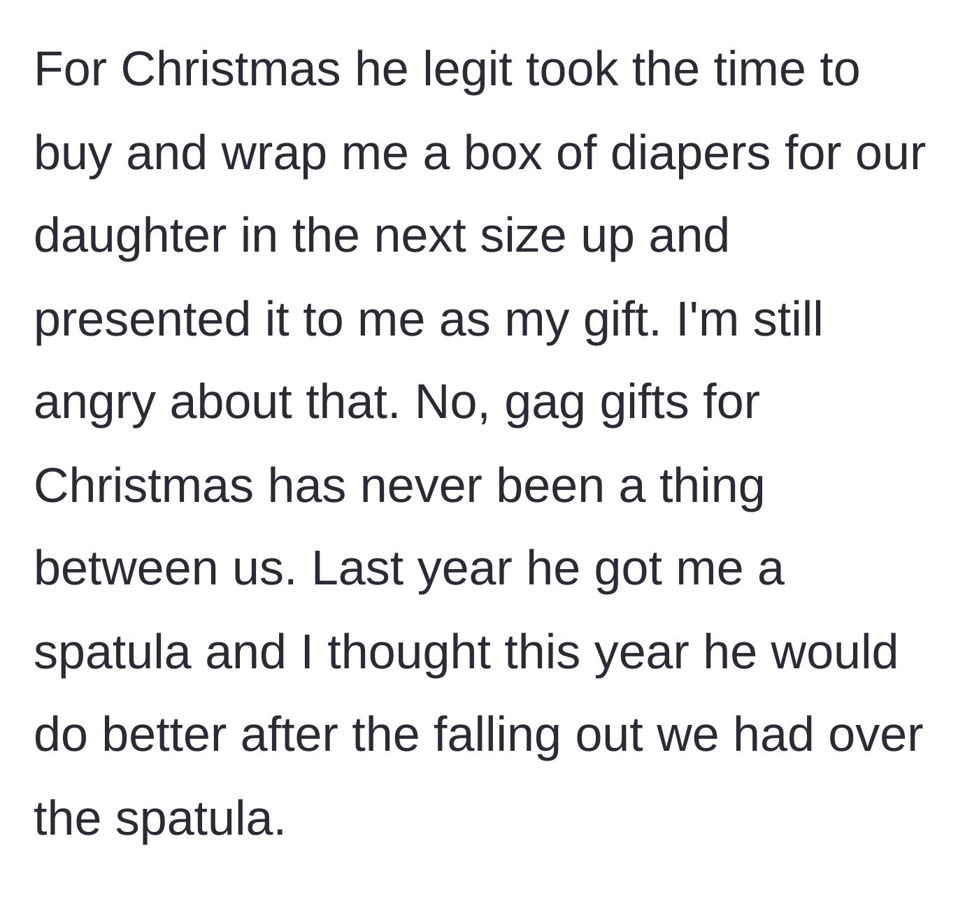 Story part 2 - Husband gifting his wife a box of diapers and a spatula for Christmas.