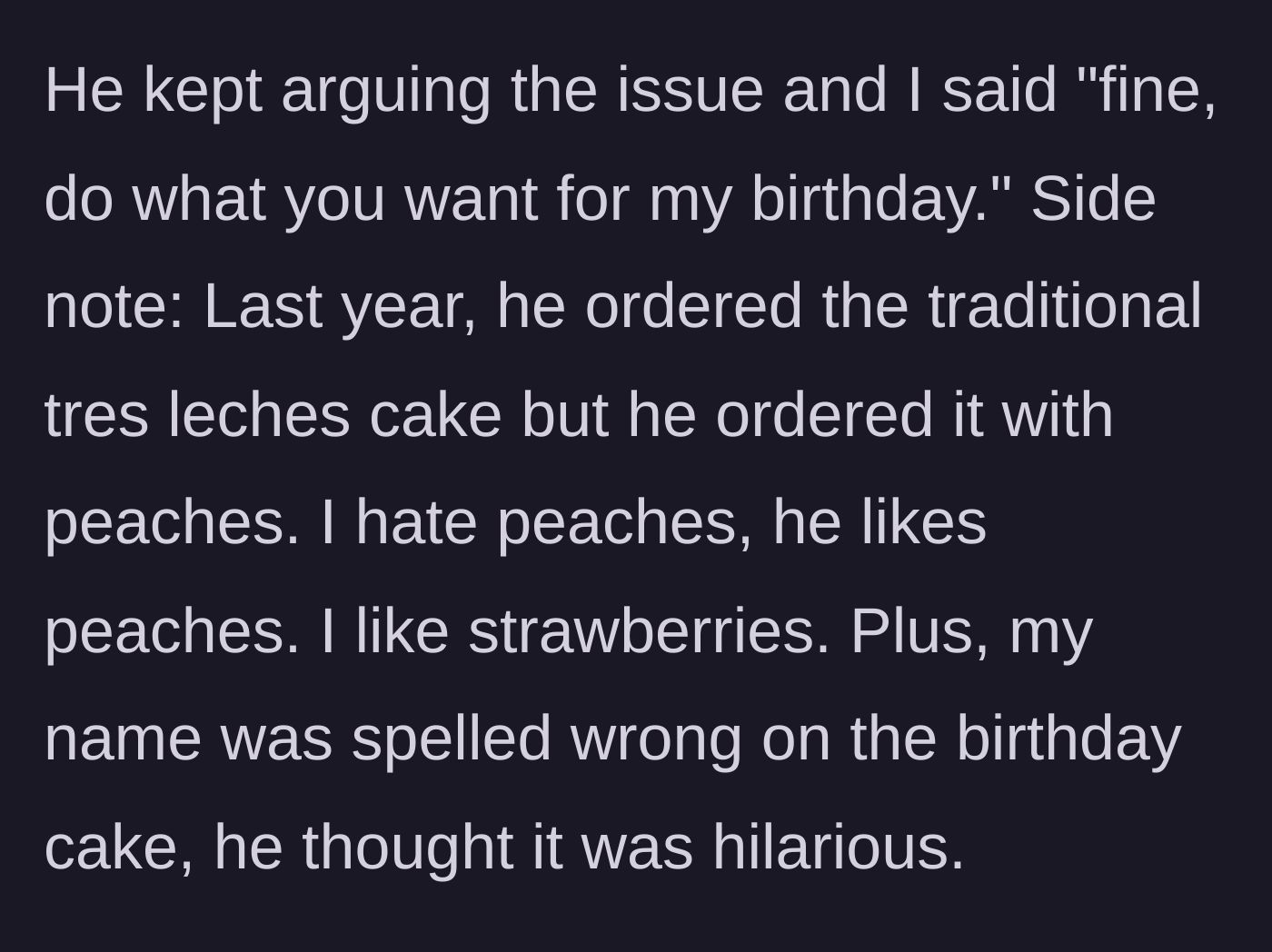 Story part 7 - Wife giving up, referencing last year's peach cake disaster with a misspelled name.
