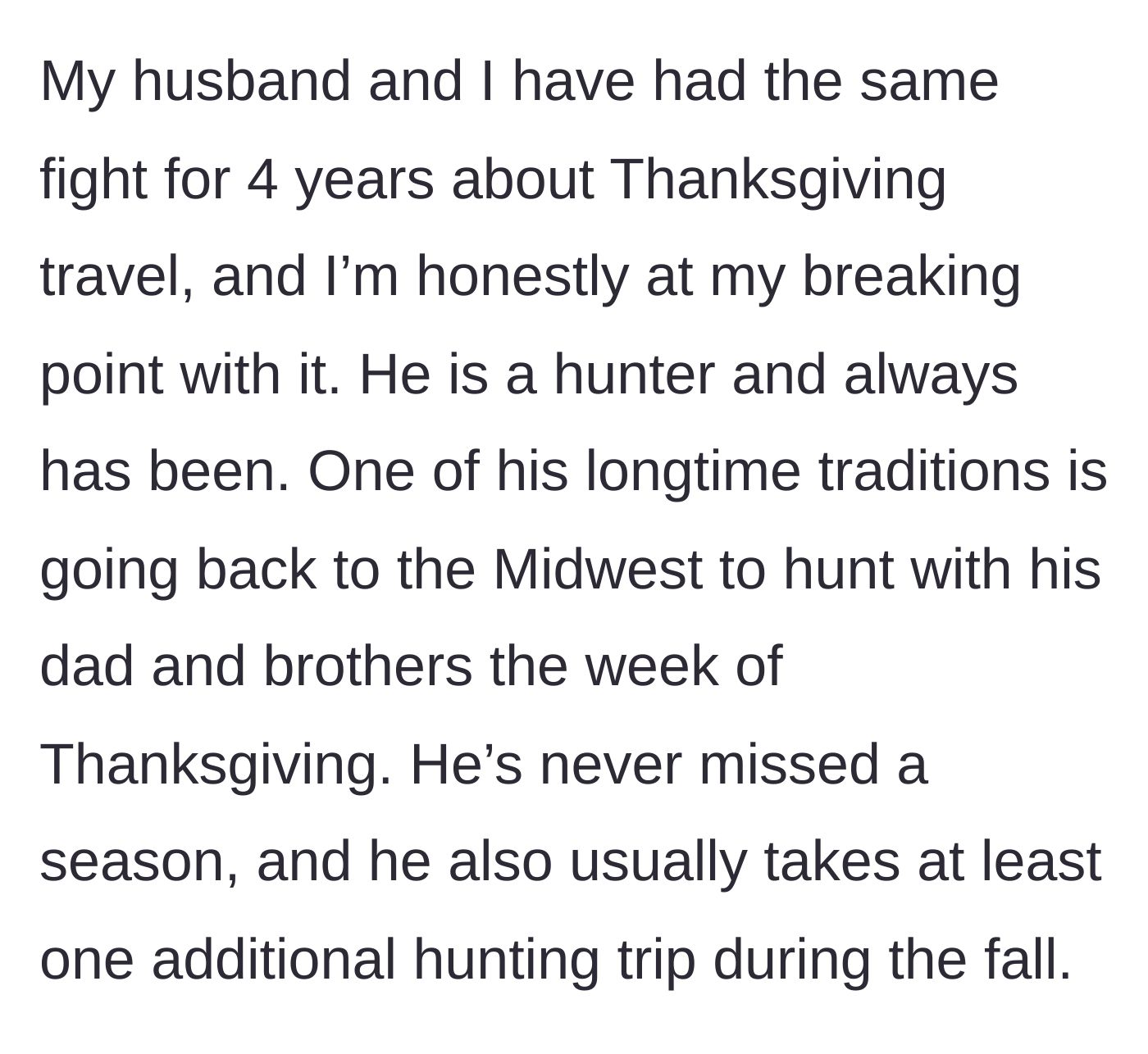 Story part 1 - The husband's non-negotiable yearly Thanksgiving hunting tradition in the Midwest.