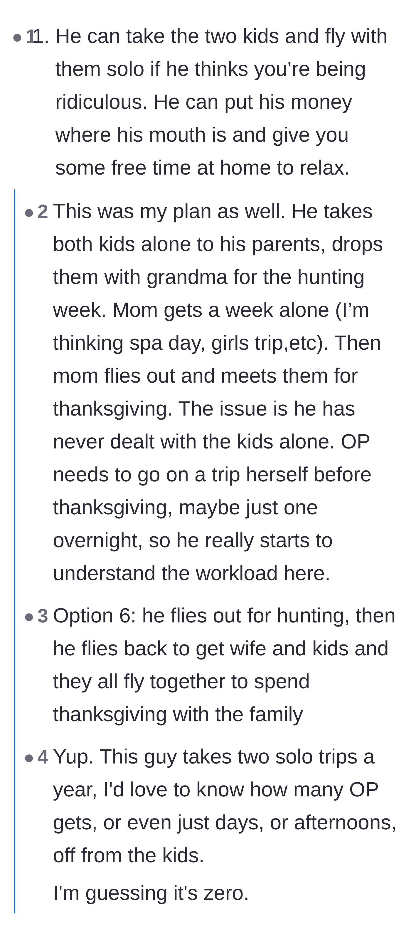 Comment thread 1 - Readers suggesting the husband take both kids on a solo flight to his parents' house for the trip.