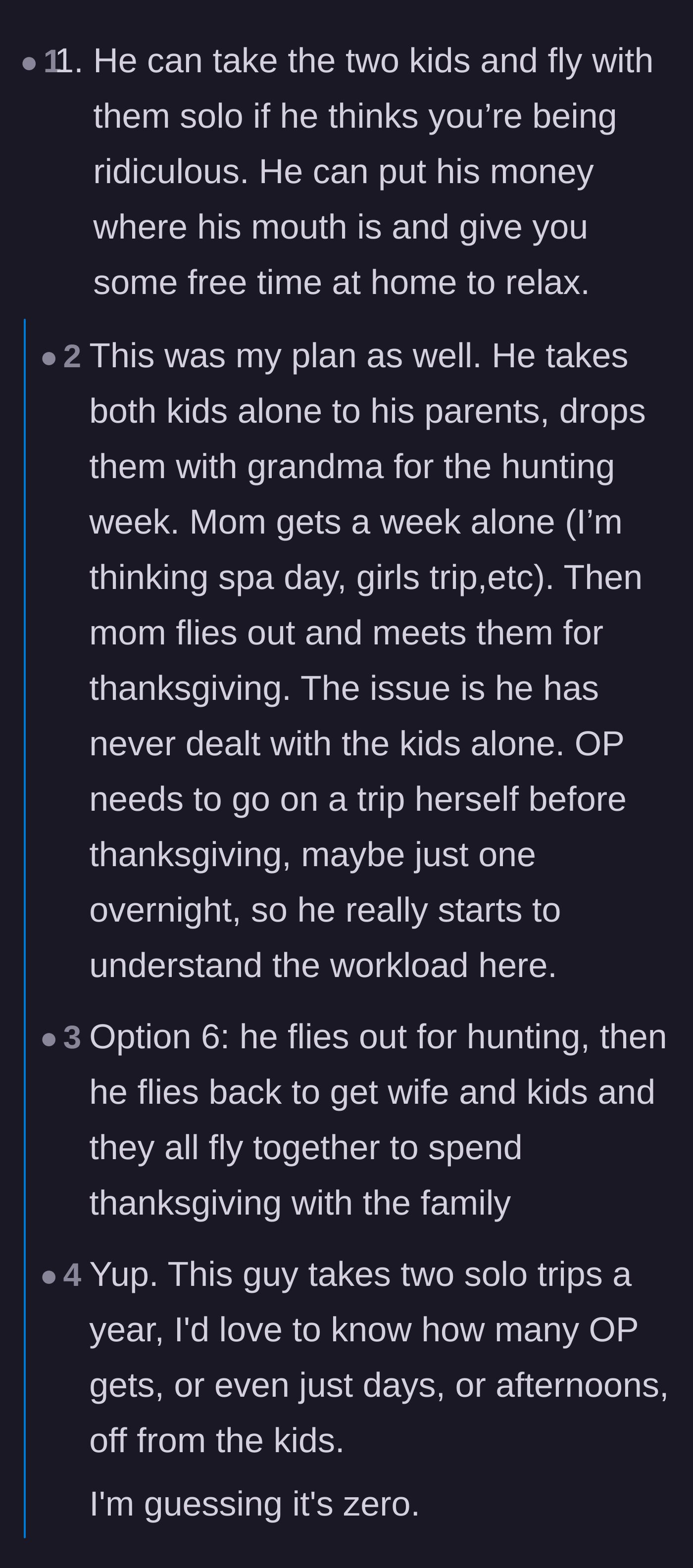 Comment thread 1 - Readers suggesting the husband take both kids on a solo flight to his parents' house for the trip.