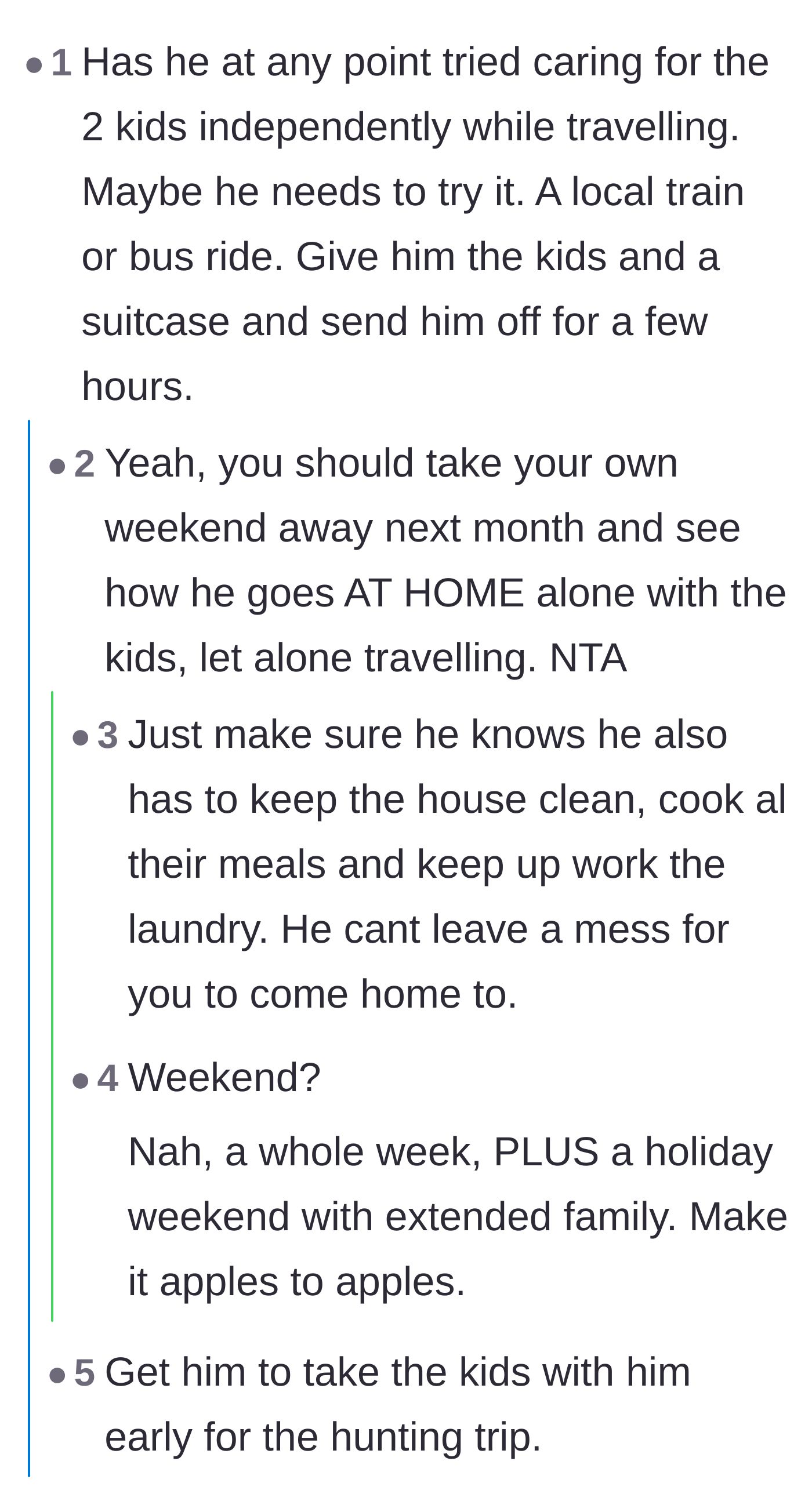 Comment thread 2 - Advice to leave the husband alone with the kids for a weekend so he experiences the workload.