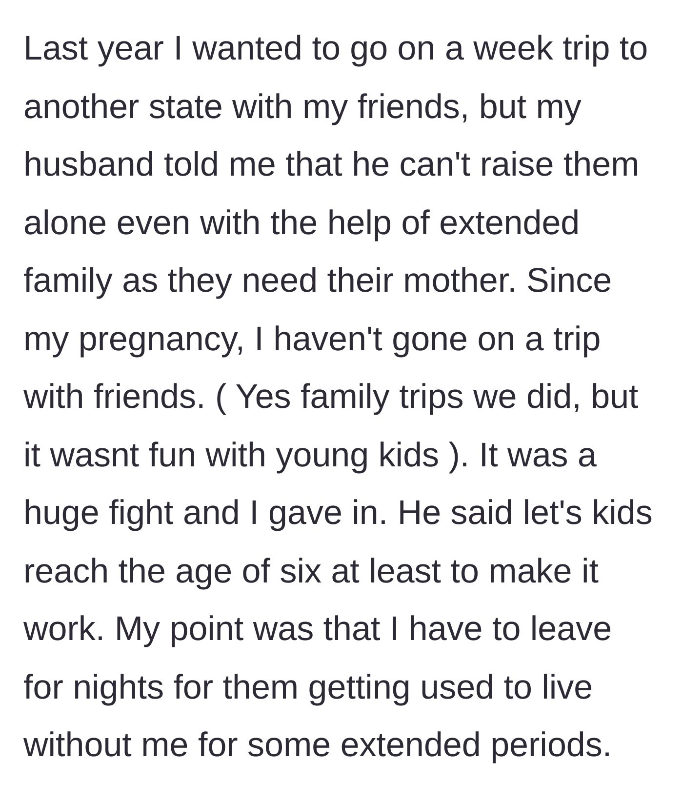 Story part 2 - The husband previously forbidding his wife from taking a trip with friends because he claimed he couldn't parent alone.