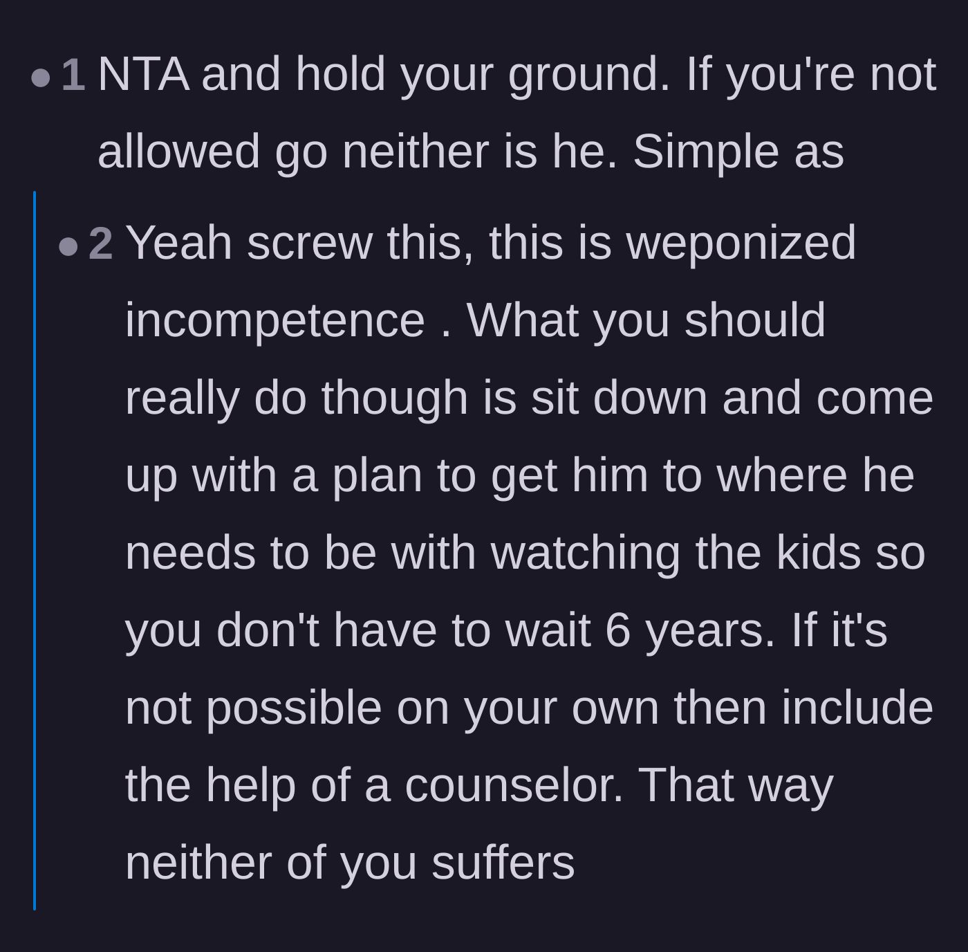 Comment thread 2 - Advice on holding firm and calling out his weaponized incompetence.