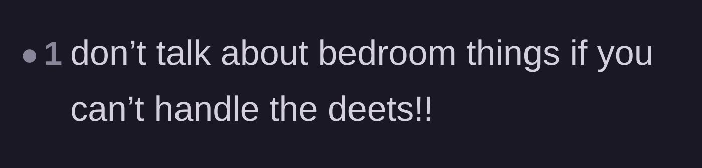 Comment thread 6 - A brief comment stating that people shouldn't bring up bedroom topics if they can't handle the explicit details.