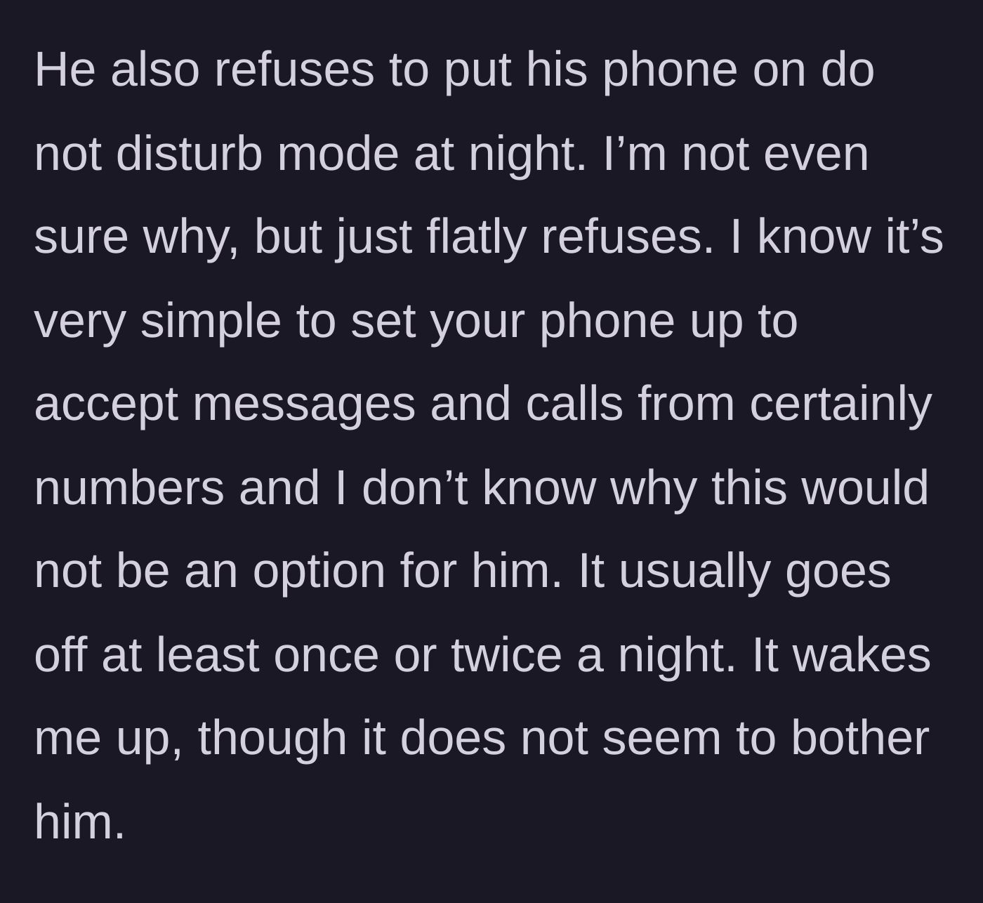 Story part 2 - Wife details how her husband refuses to put his phone on Do Not Disturb, causing it to ping and wake her up multiple times a night.