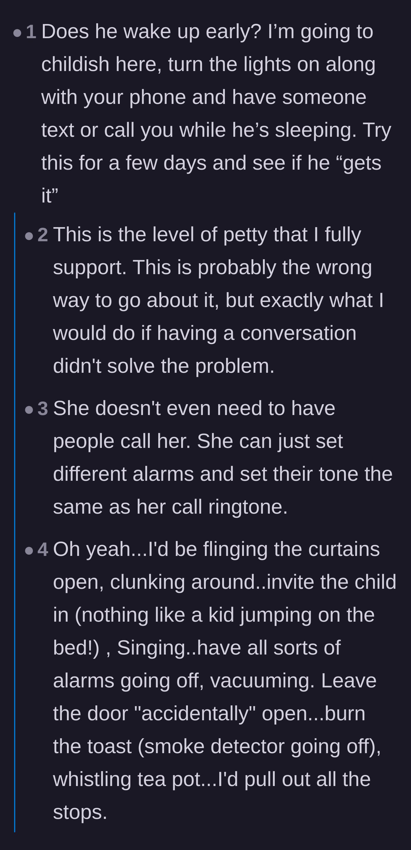 Comment thread 2 - Readers suggest petty revenge tactics like waking the husband up early with bright lights and loud alarms.