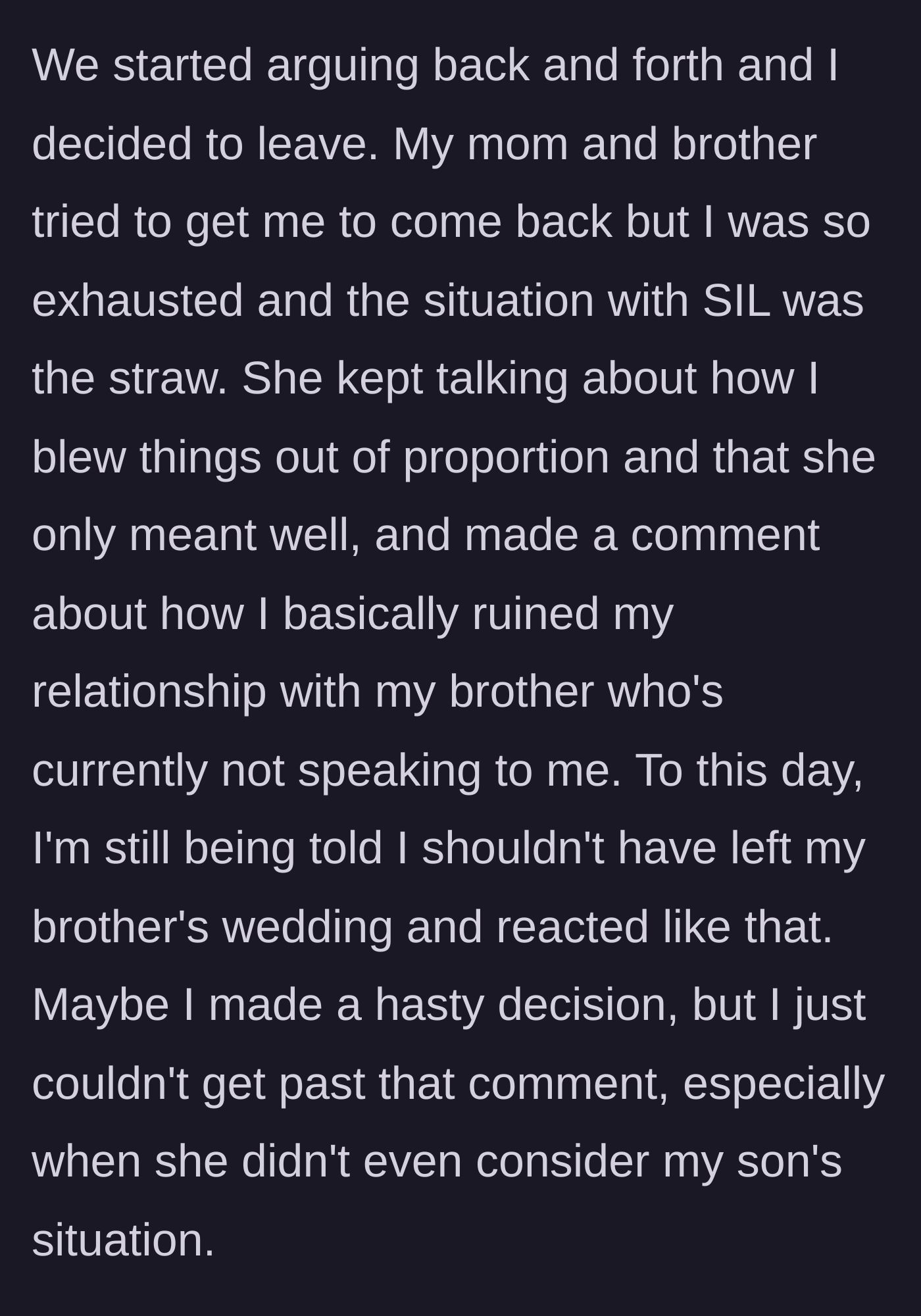 Story part 3 - The author details the ensuing argument, her decision to leave the wedding, and the aftermath where the sister-in-law claims she meant well while the brother gives the silent treatment.