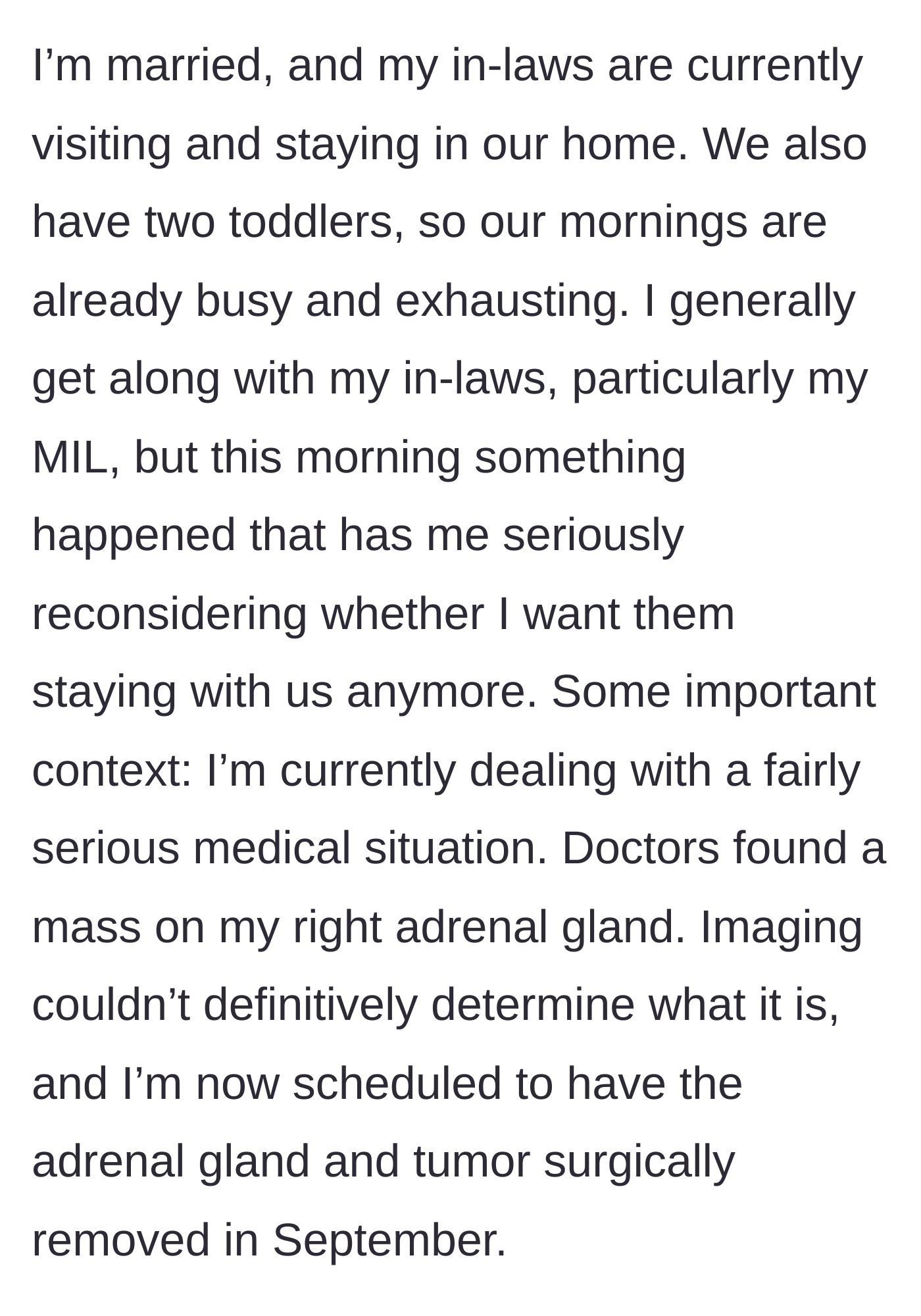 Story part 1 - A mother explains her busy home life with toddlers and her impending surgery to remove an undiagnosed adrenal mass.