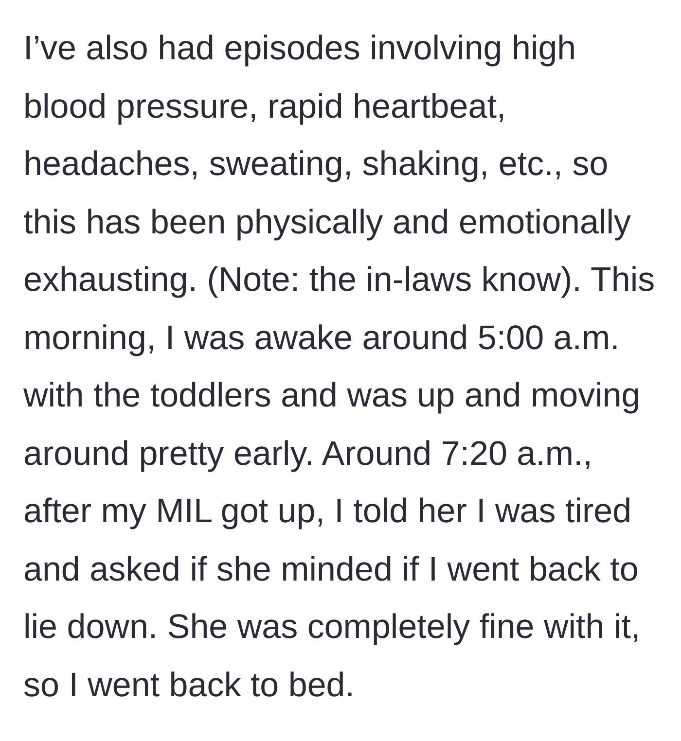 Story part 2 - The mother details her exhausting physical symptoms, waking up at 5:00 a.m. with her kids, and getting permission from her mother-in-law to rest at 7:20 a.m.