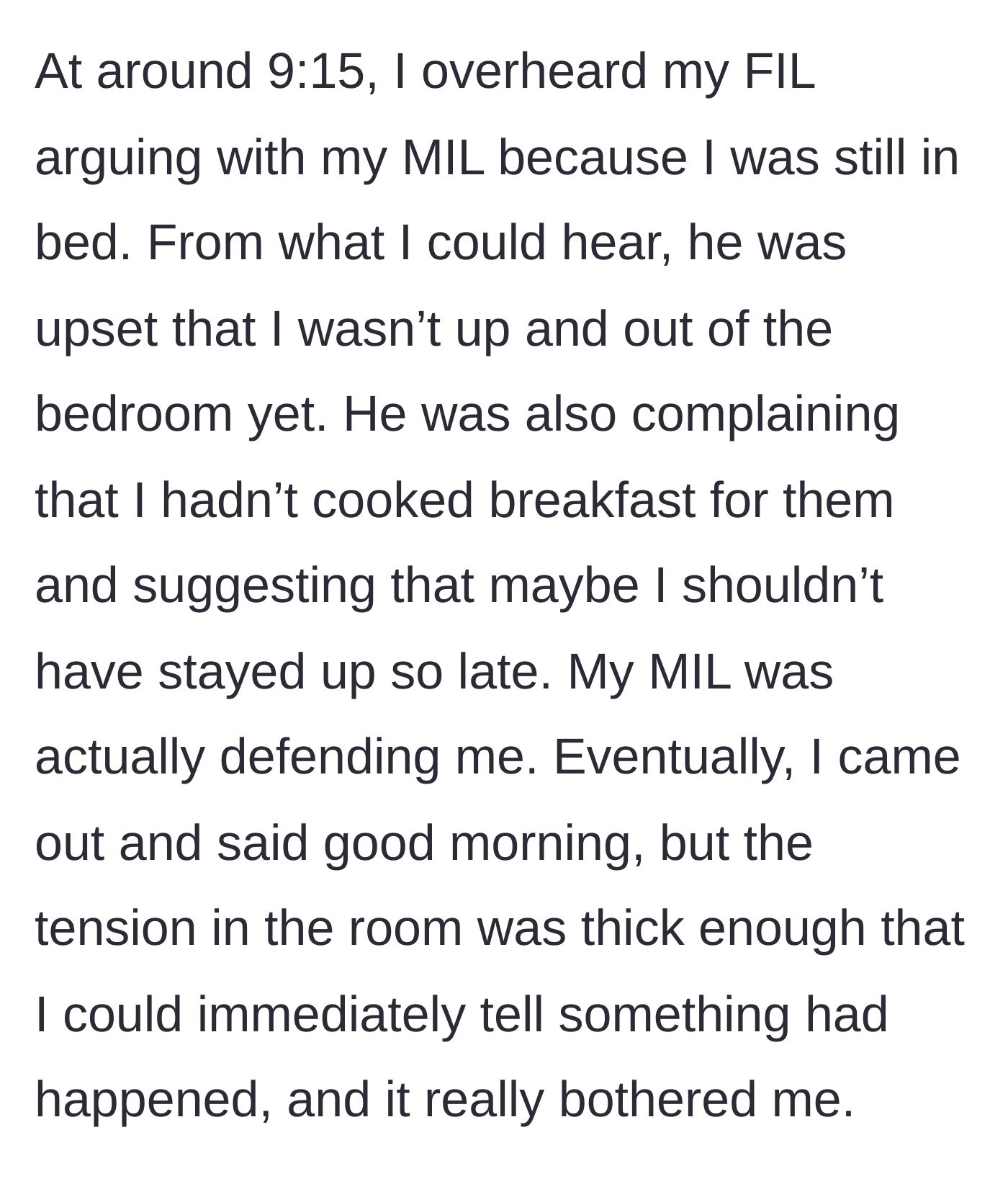 Story part 3 - The father-in-law is overheard complaining at 9:15 a.m. that the mother hasn't cooked breakfast for them, while the mother-in-law defends her.