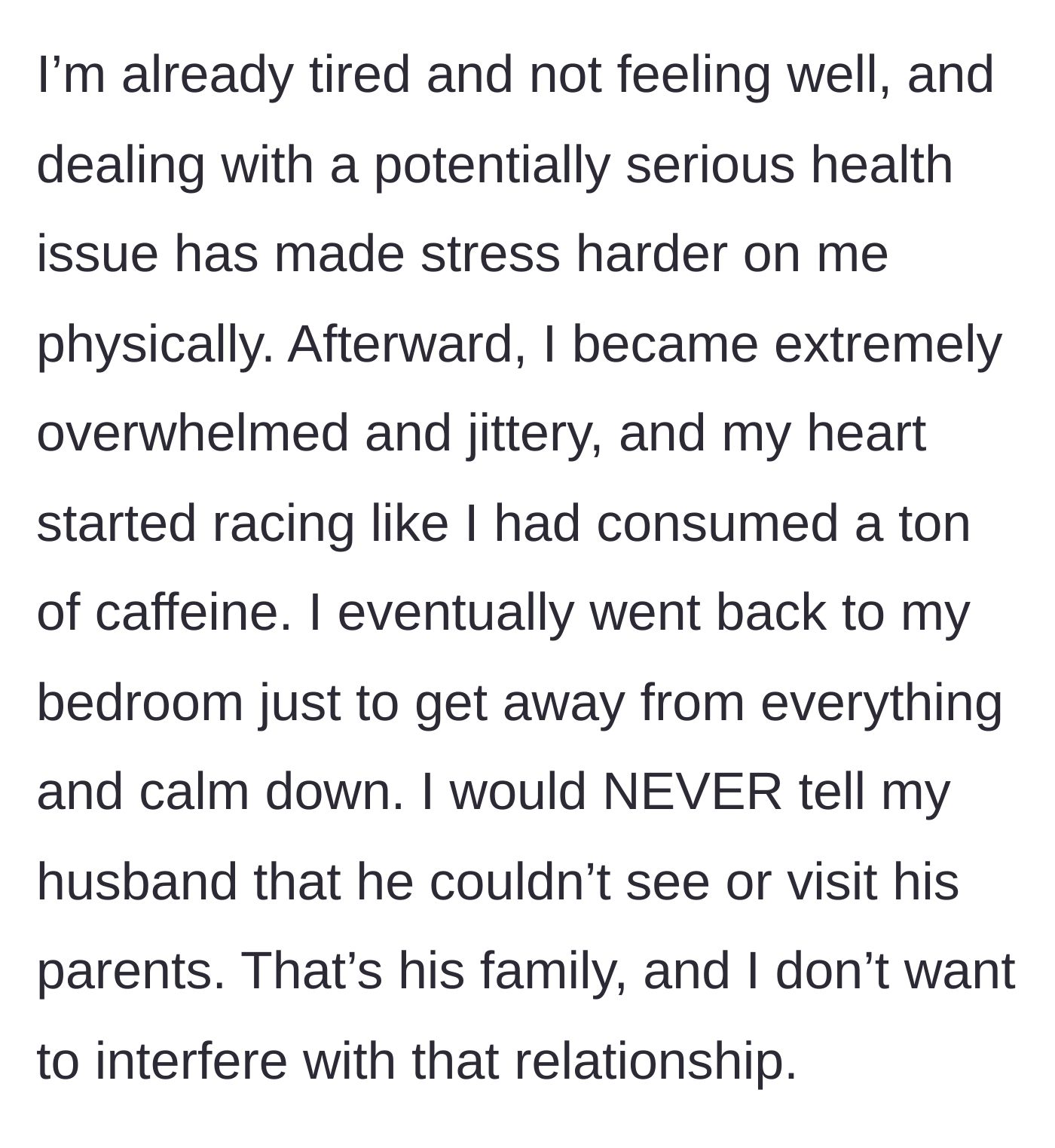 Story part 4 - Overwhelmed by the tension, the mother suffers a physical anxiety spike and retreats to her room to calm down, noting she'd never ban her husband from his family.
