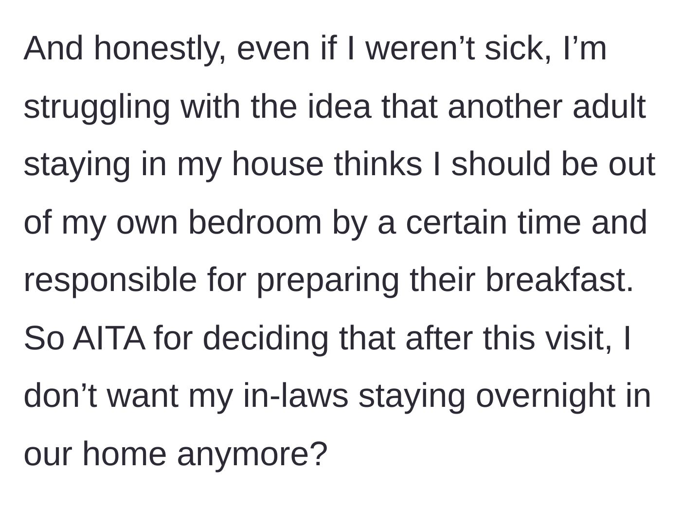 Story part 6 - The mother concludes that even if she were healthy, it is unacceptable for a houseguest to dictate her morning routine or demand breakfast service.