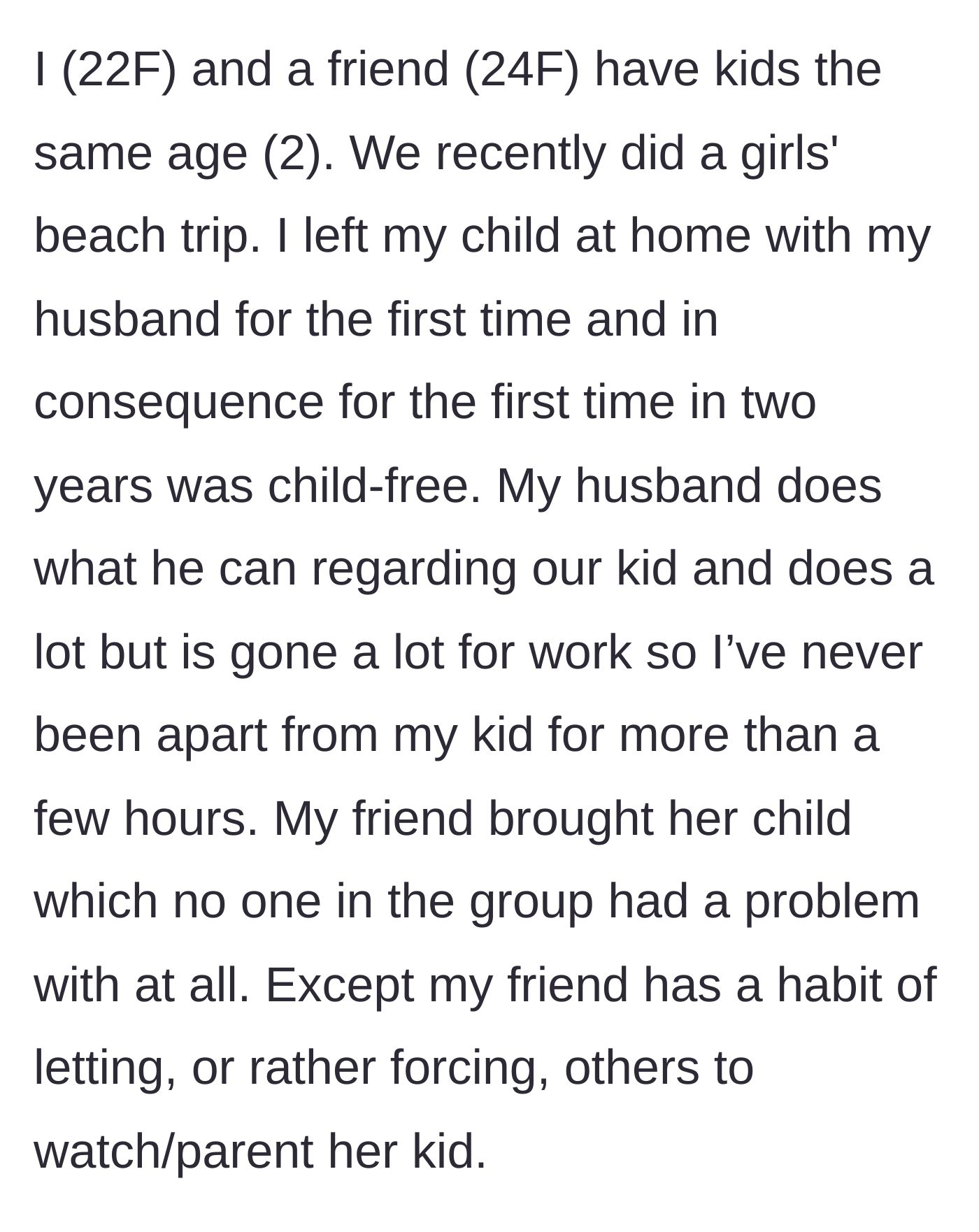 Story part 1 - The main character goes on her first child-free beach trip, only for her friend to bring her toddler along.