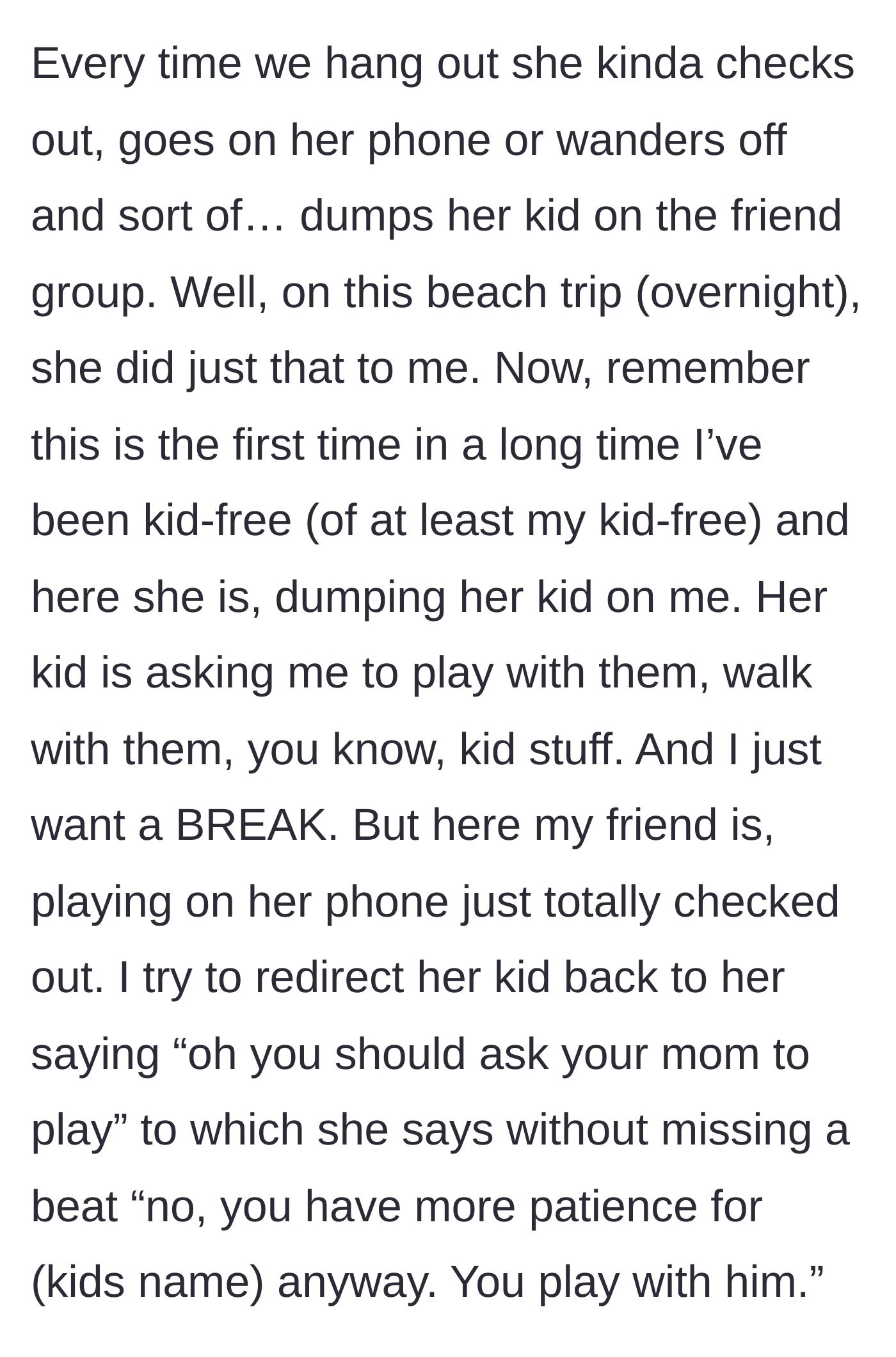 Story part 2 - The friend ignores her toddler and explicitly refuses to parent, telling the main character to do it instead.