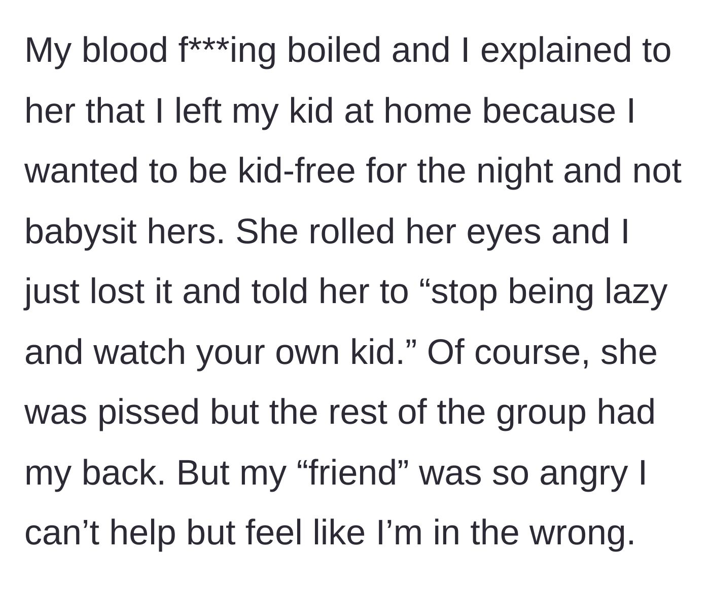 Story part 3 - The main character snaps, calling her friend lazy, and receives backing from the rest of the group.