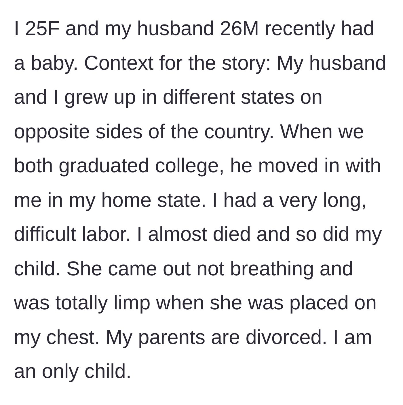 Story part 1 - A brief explanation of a terrifying childbirth experience and the couple's background.