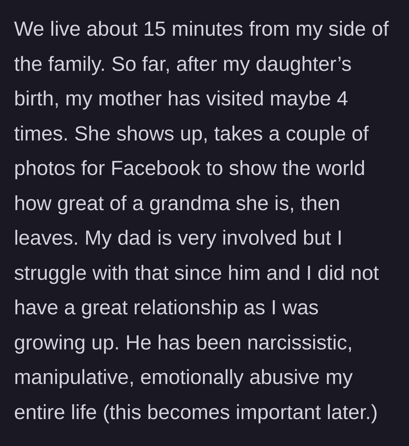 Story part 2 - The mother's performative social media visits and the father's toxic history.