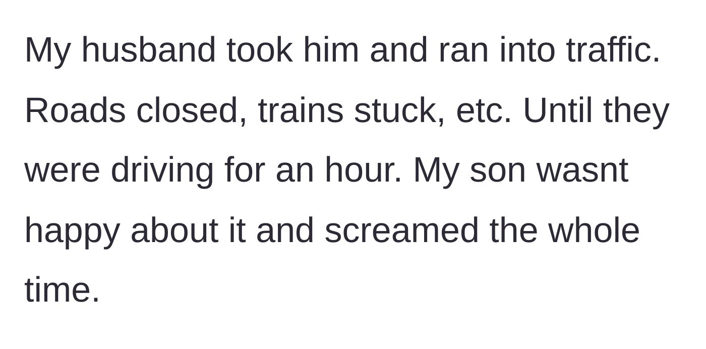Story part 2 - The husband gets stuck in severe traffic for an hour with a screaming toddler.