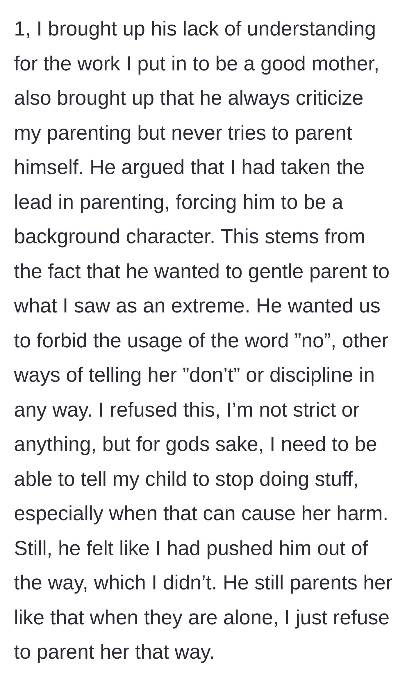 Story part 2 - The wife confronts his lack of effort, and he blames her for rejecting his extreme gentle-parenting style.