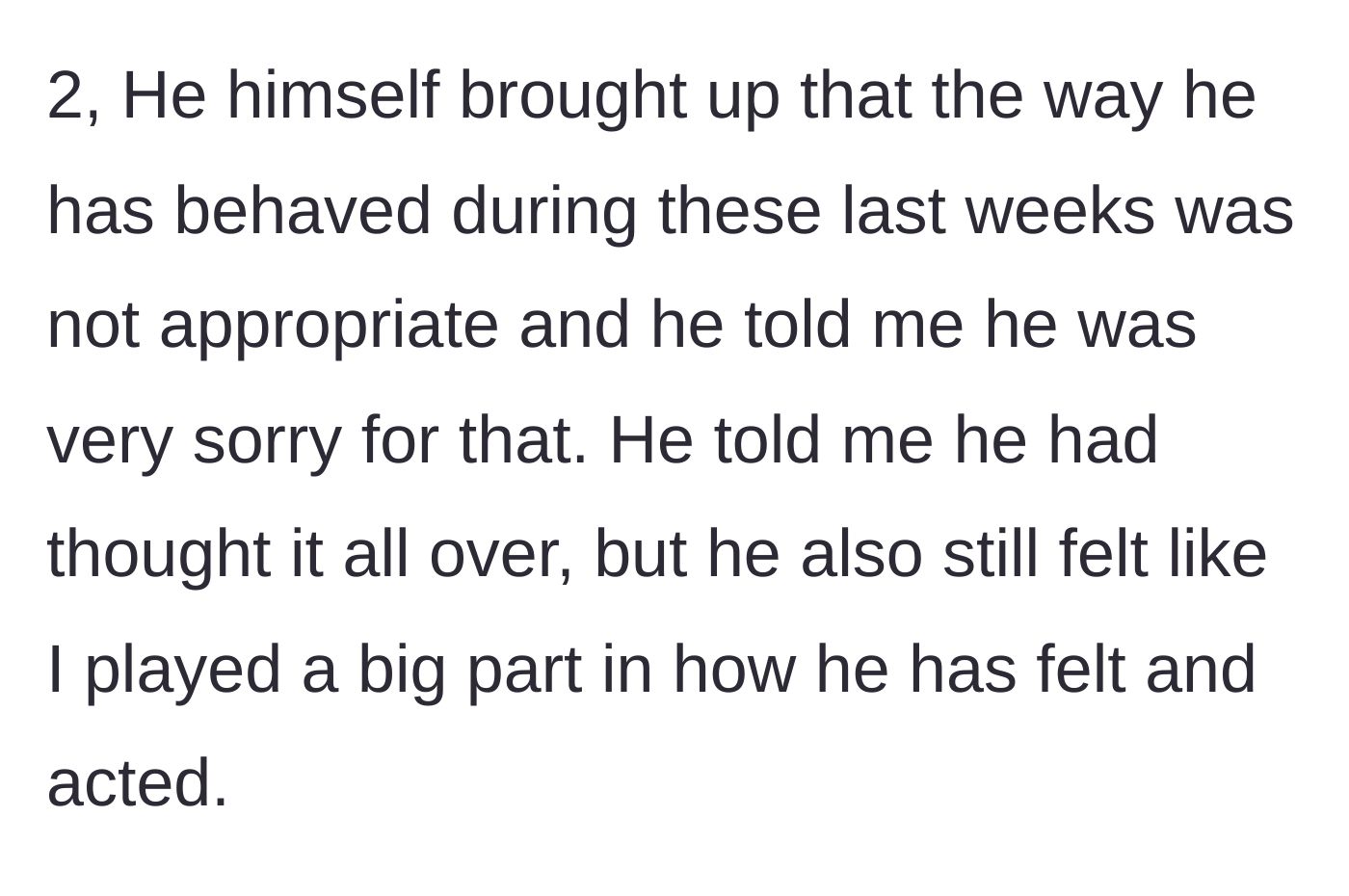 Story part 3 - The husband apologizes for his recent behavior but immediately shifts the blame back to the wife.