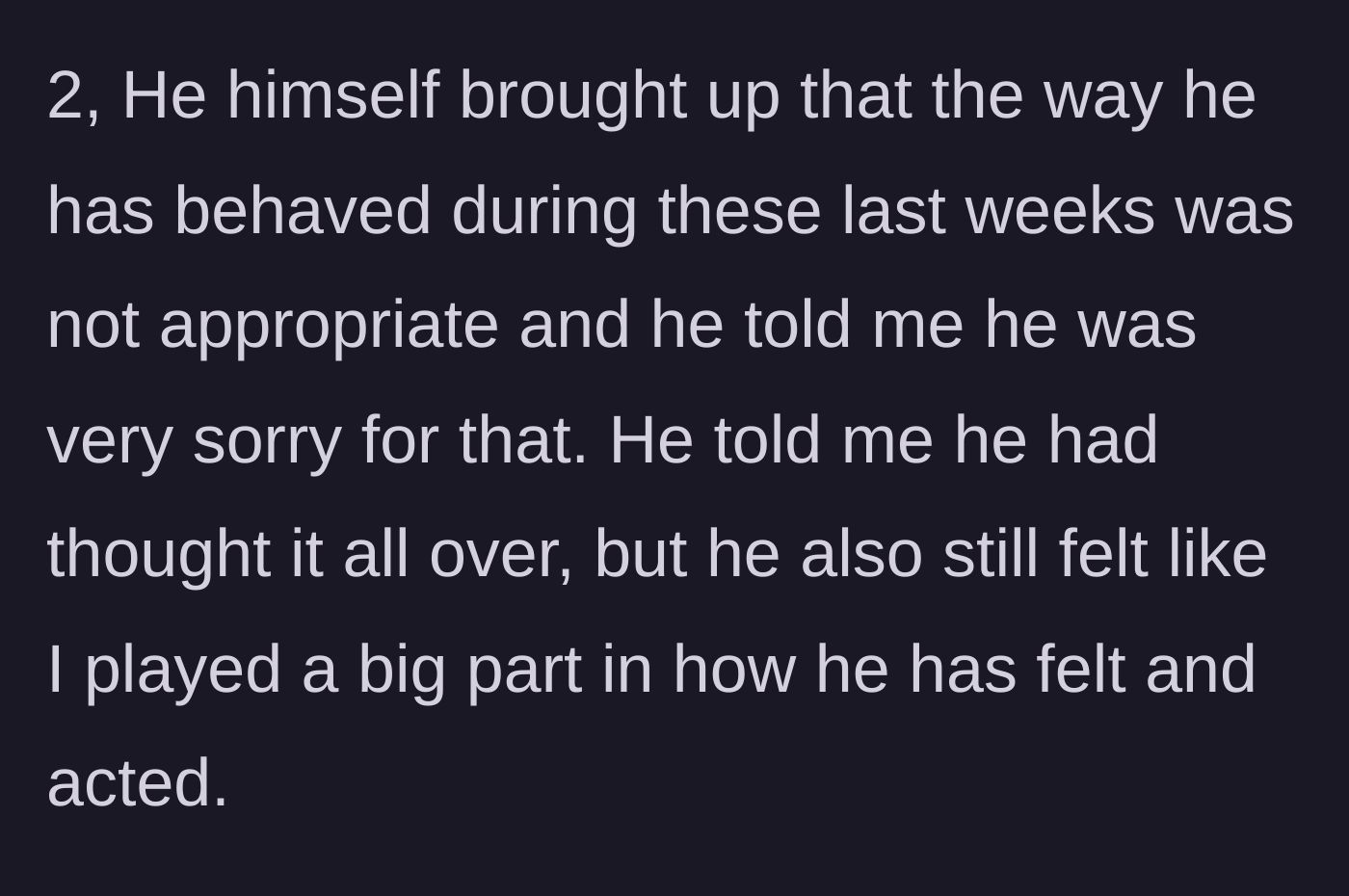 Story part 3 - The husband apologizes for his recent behavior but immediately shifts the blame back to the wife.