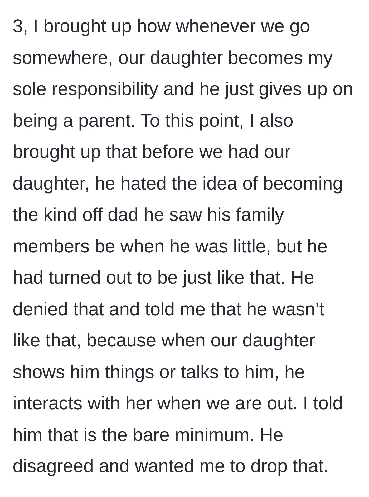 Story part 4 - The wife points out he has become the exact type of absentee father he promised never to be.