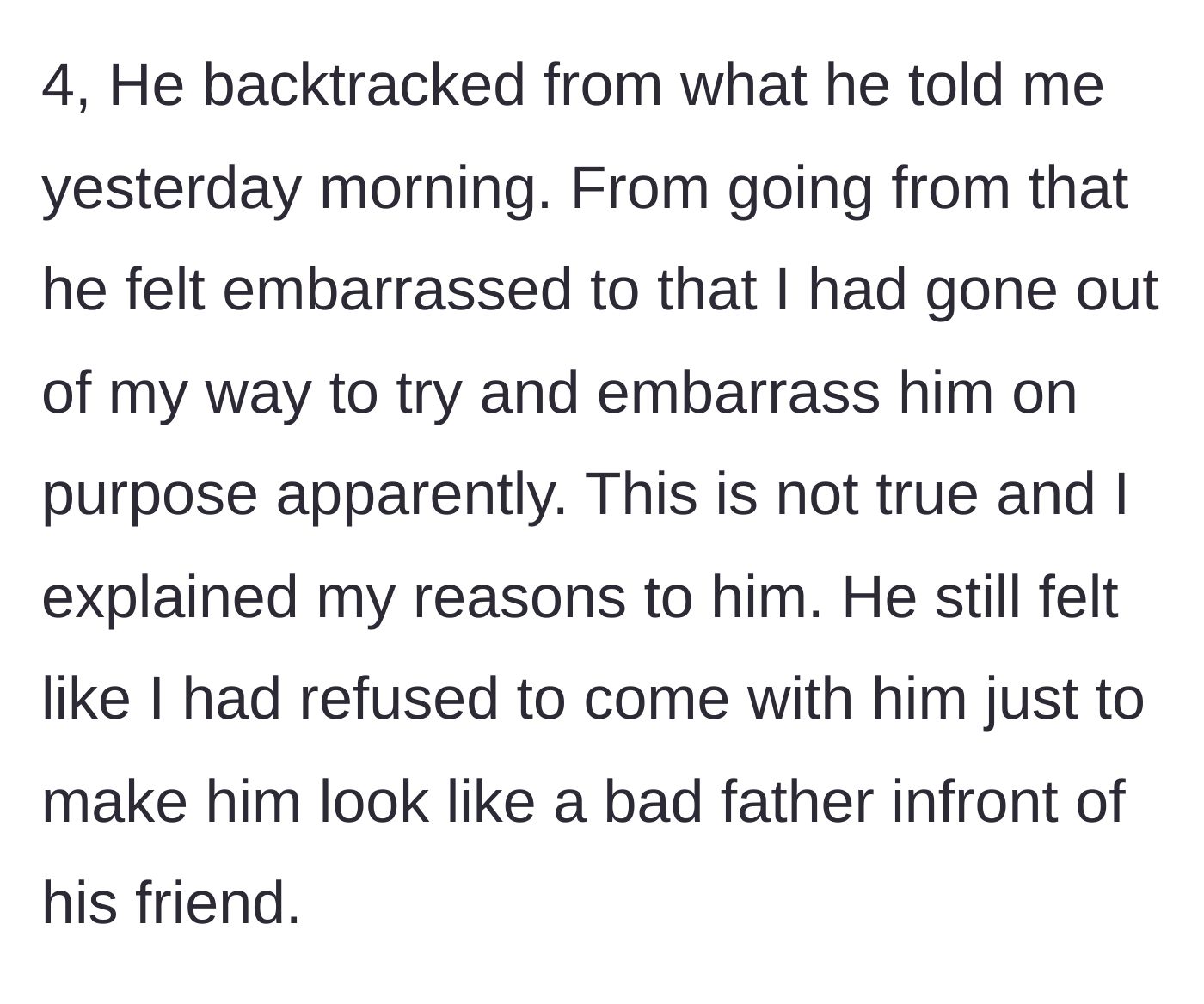 Story part 5 - The husband backtracks and accuses his wife of purposely trying to humiliate him in front of his friend.