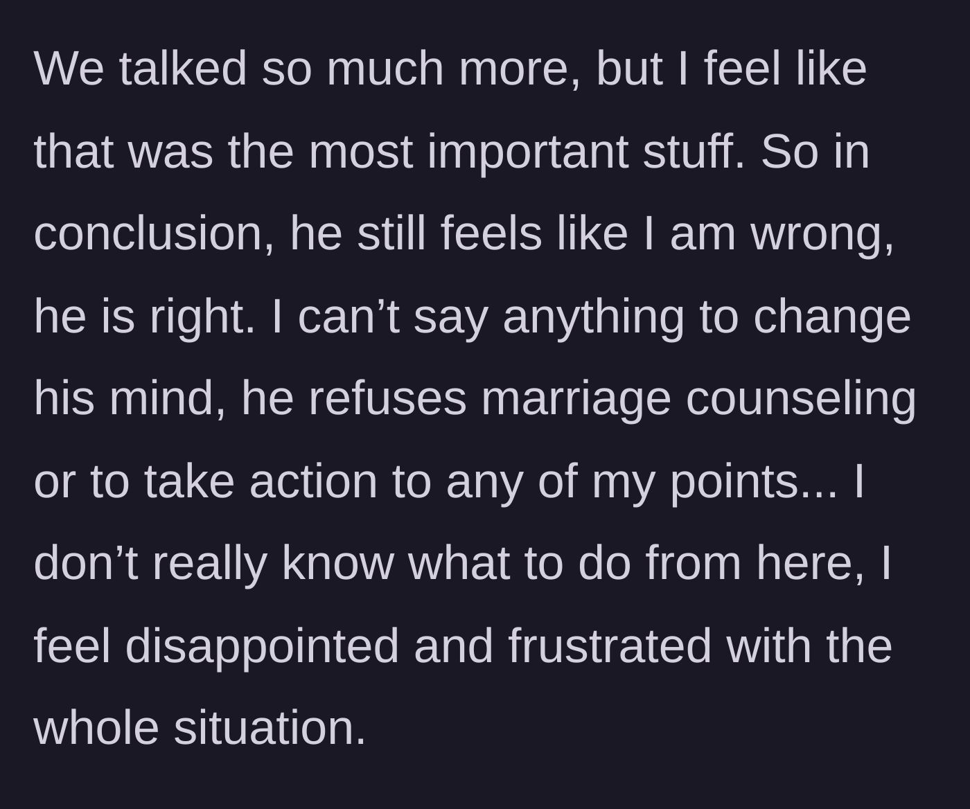 Story part 6 - The conversation ends in a deadlock with the husband refusing marriage counseling or any accountability.