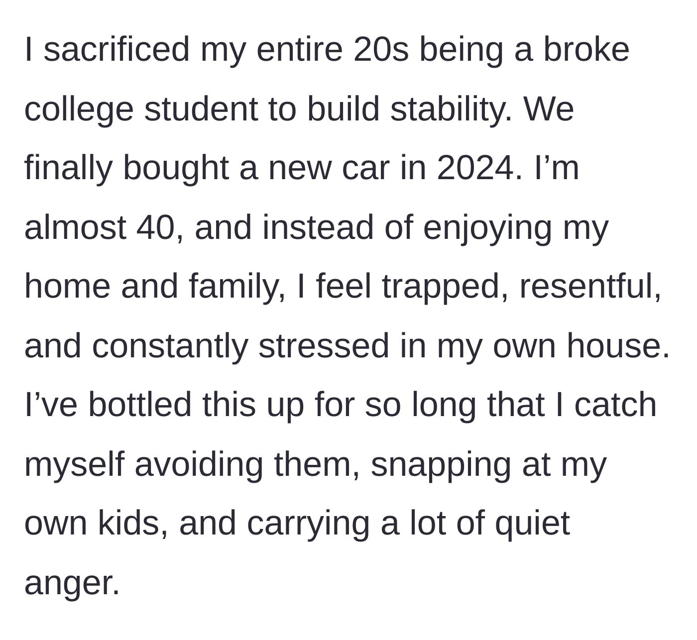Story part 4 - The 39-year-old main character describes feeling trapped, resentful, and snapping at her own children.
