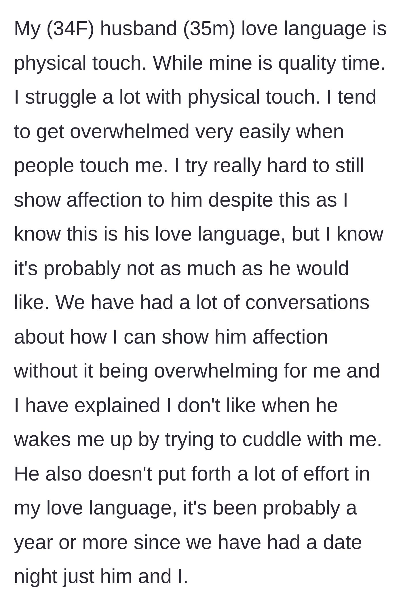 Story part 1 - A wife explains the painful mismatch between her husband's demand for physical touch and his refusal to give her the quality time she desperately needs.