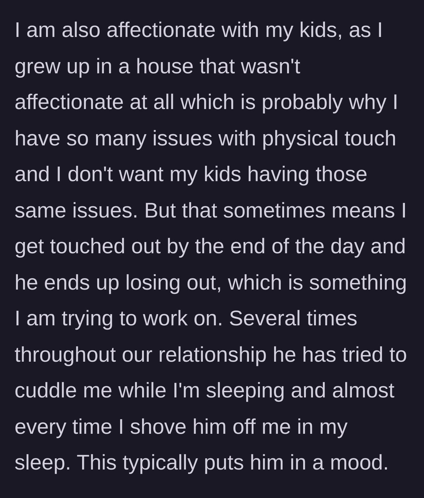 Story part 2 - A mother pours all her affection into her children to heal her childhood trauma, leaving her completely touched-out and defensive by bedtime.